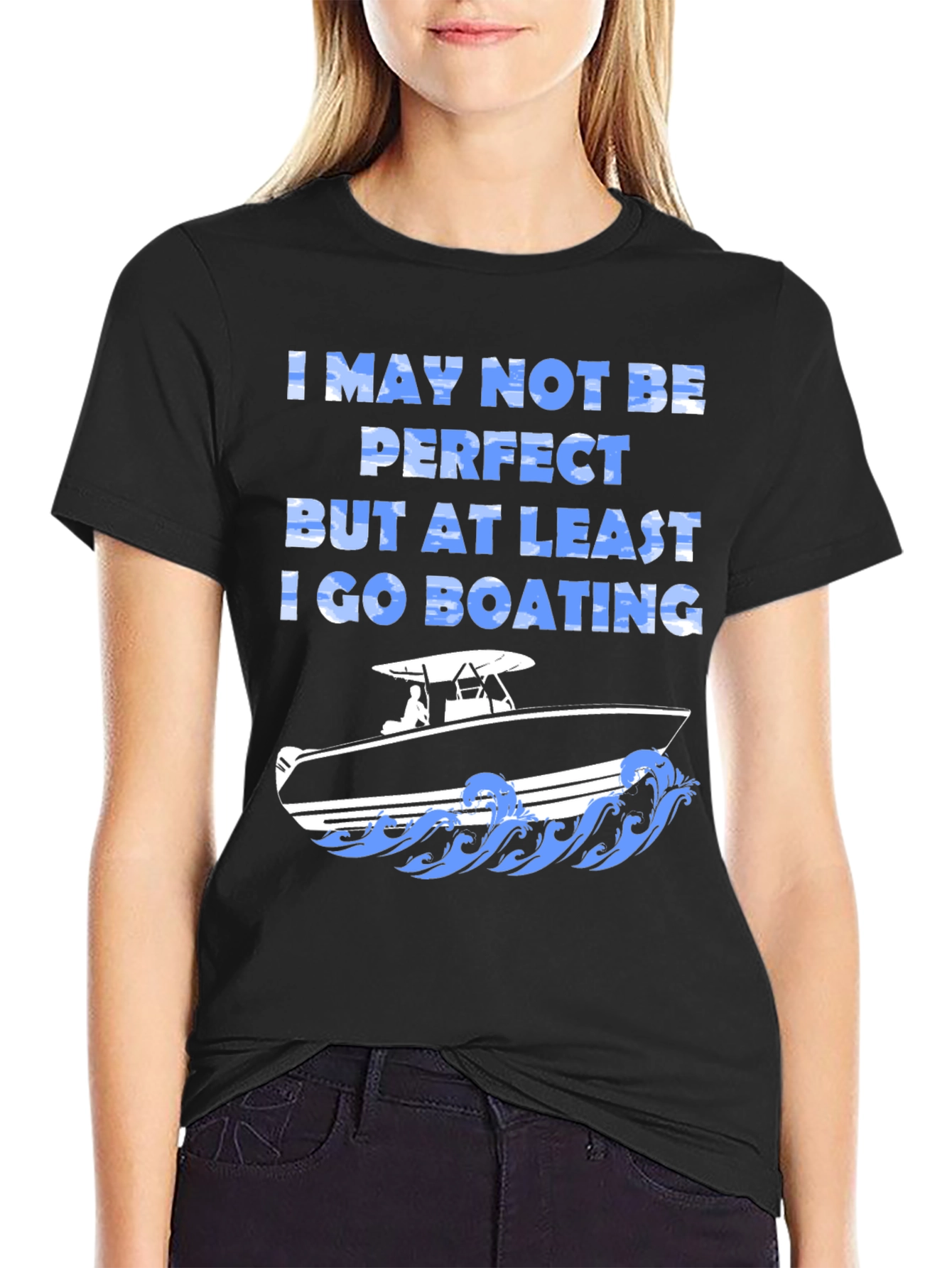 Black Boating Humor T-Shirt - "I May Not Be Perfect" view 2