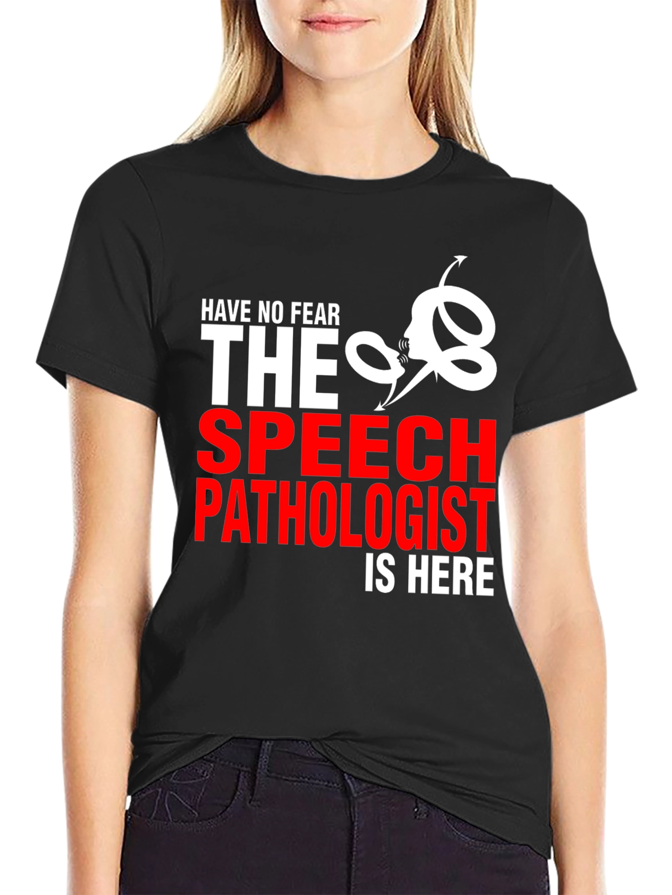 Black Speech Pathologist T-Shirt - Have No Fear! view 2