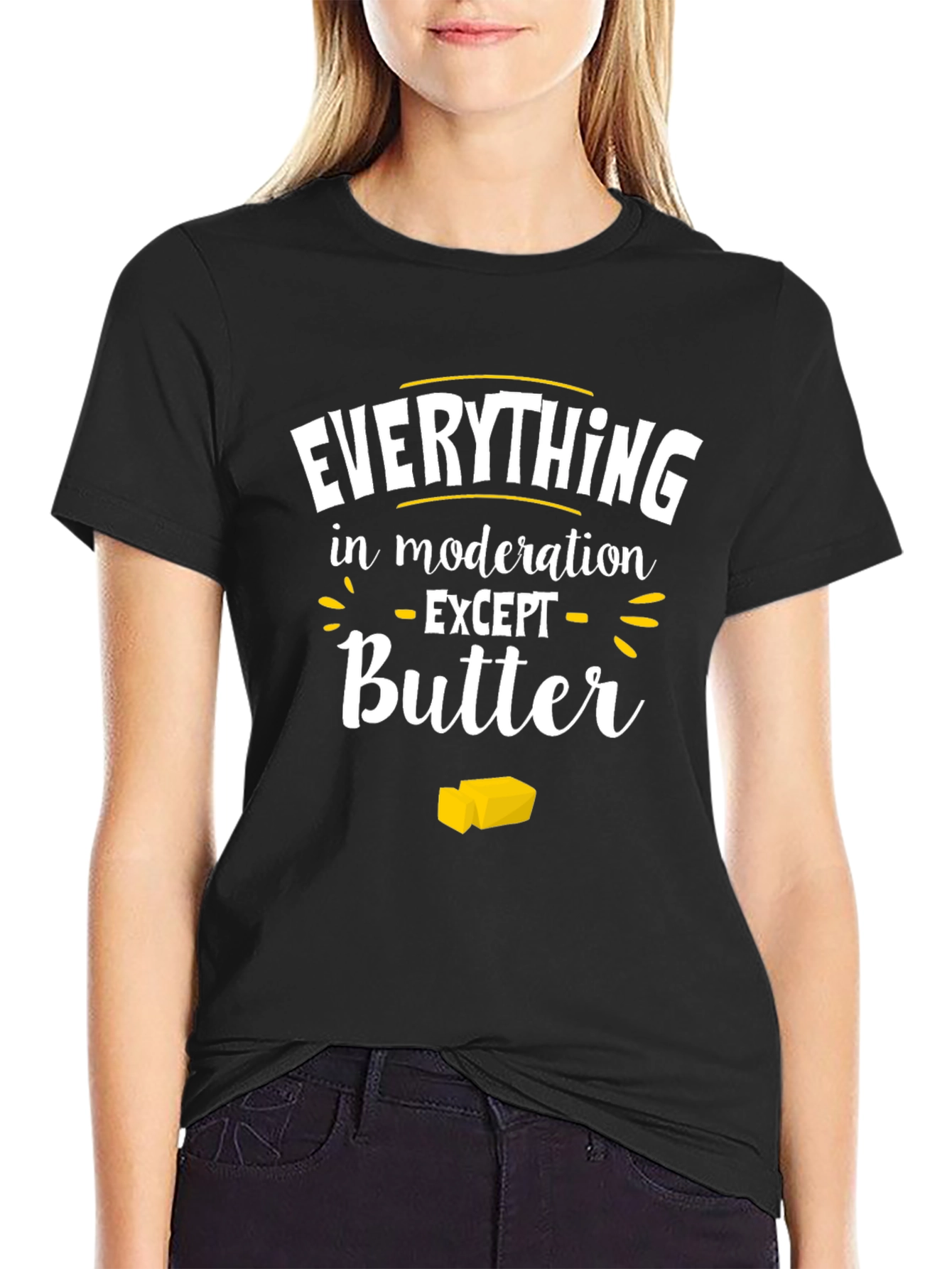 Black Everything in Moderation Except Butter Graphic Tee view 2