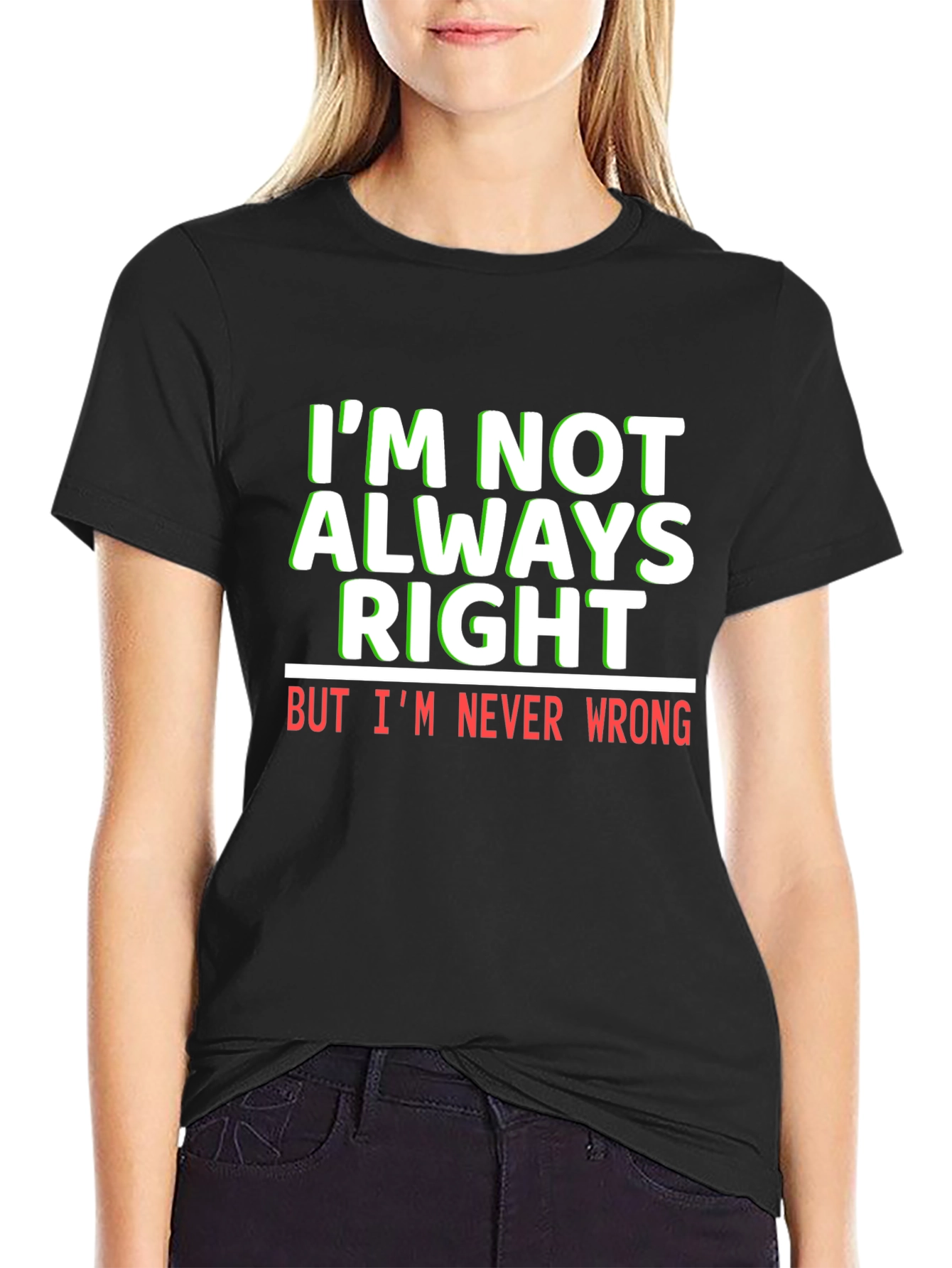 Black Funny Sarcastic T-Shirt - I'm Never Wrong Tee view 2
