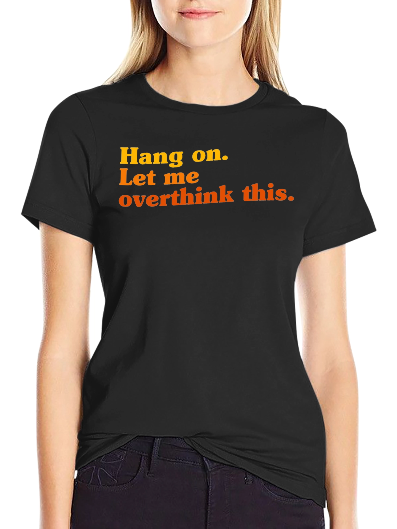 Black Hang On, Overthink This Graphic Tee view 2