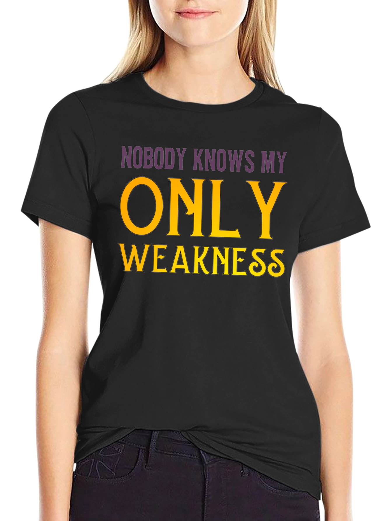 Black Nobody Knows My Only Weakness T-Shirt view 2