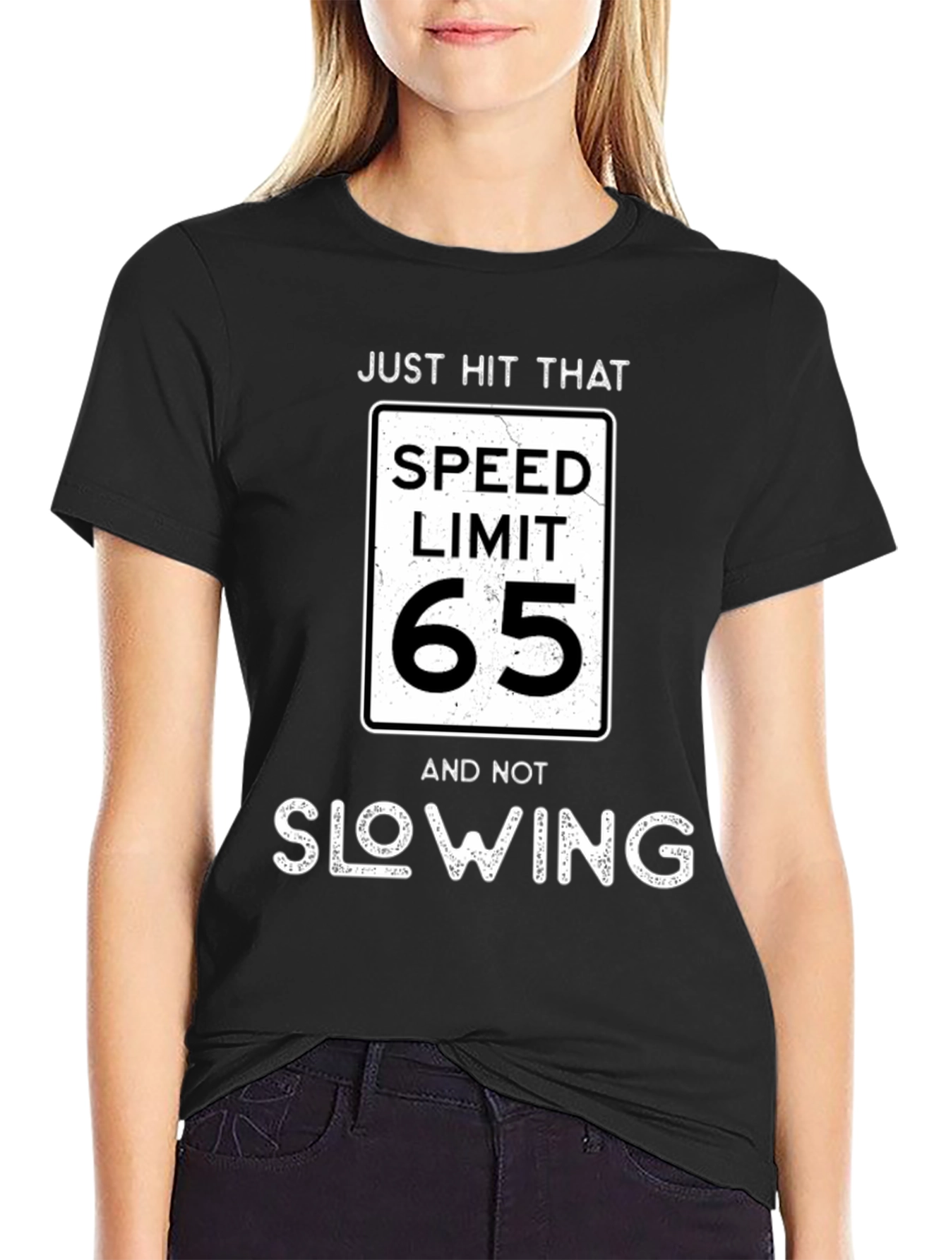 Black Just Hit That Speed Limit 65 T-Shirt view 2