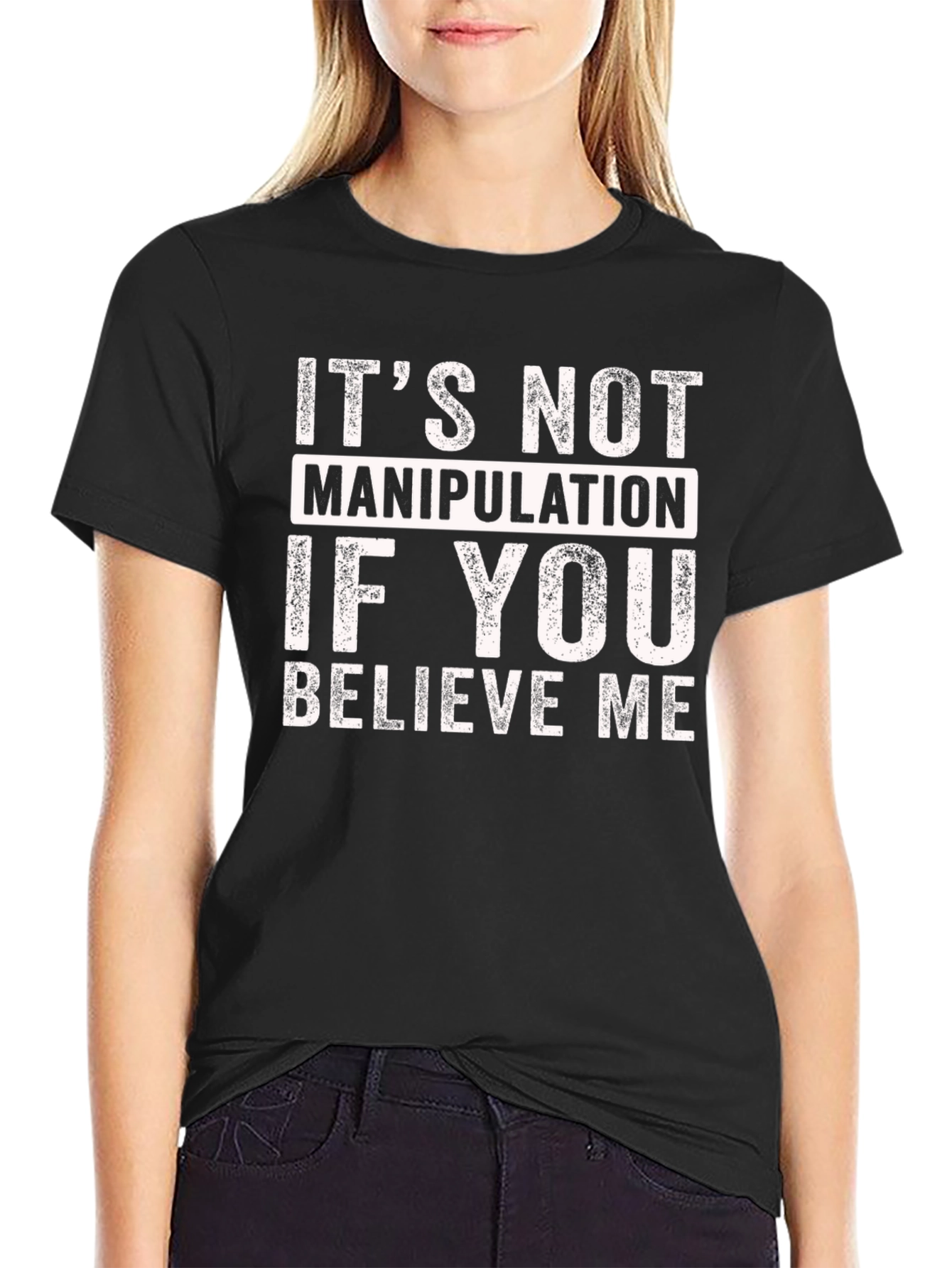 Black It's Not Manipulation Funny T-Shirt view 2