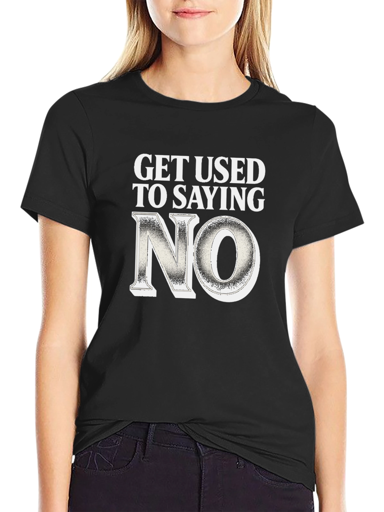 Black Get Used to Saying No - Novelty Graphic T-Shirt view 2
