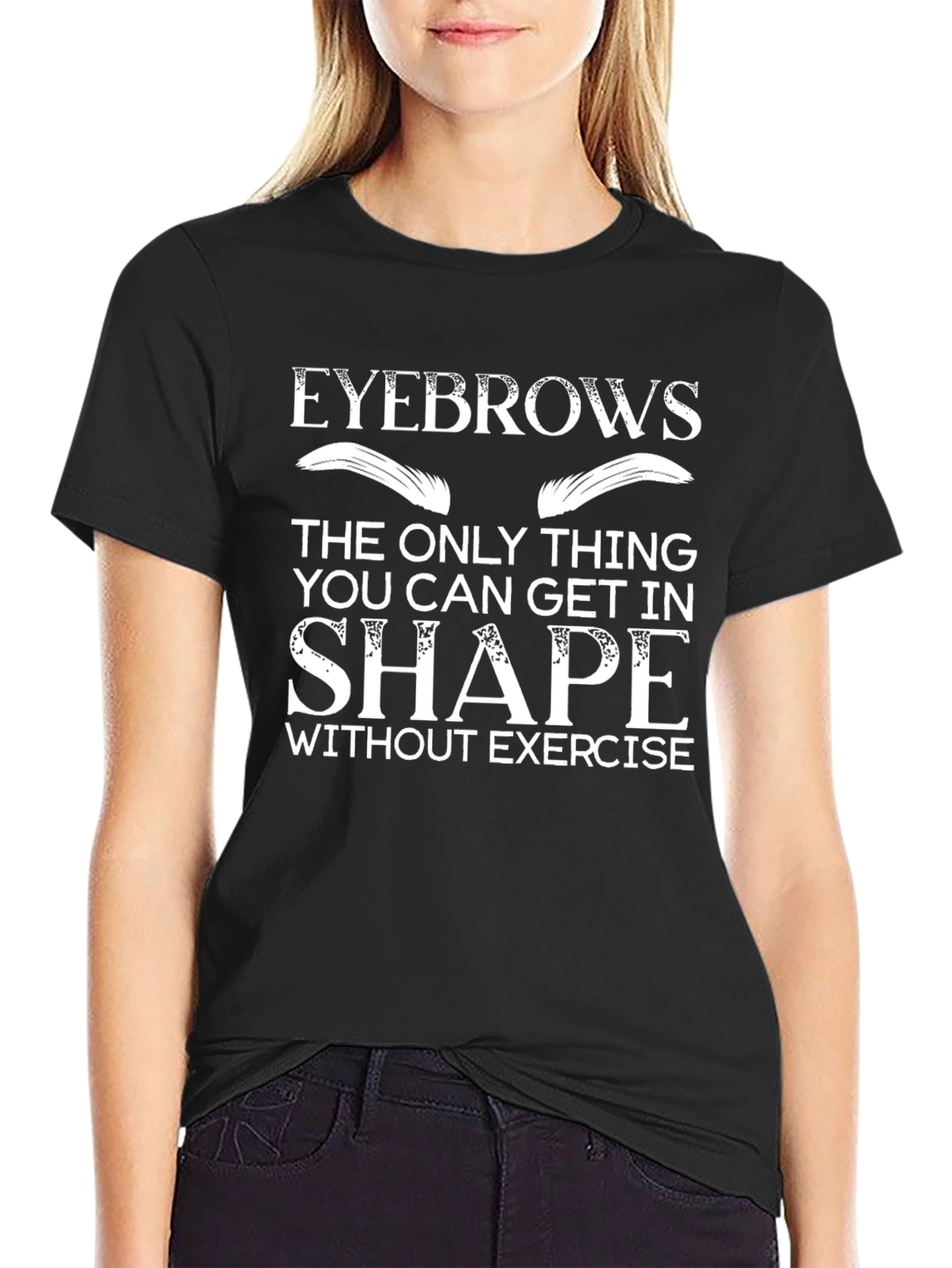 Black Eyebrows in Shape T-Shirt, Exercise Humor view 2