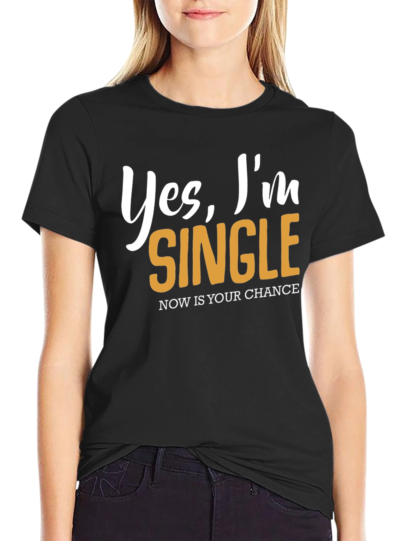 Black Yes, I'm Single T-Shirt - Now's Your Chance! view 2