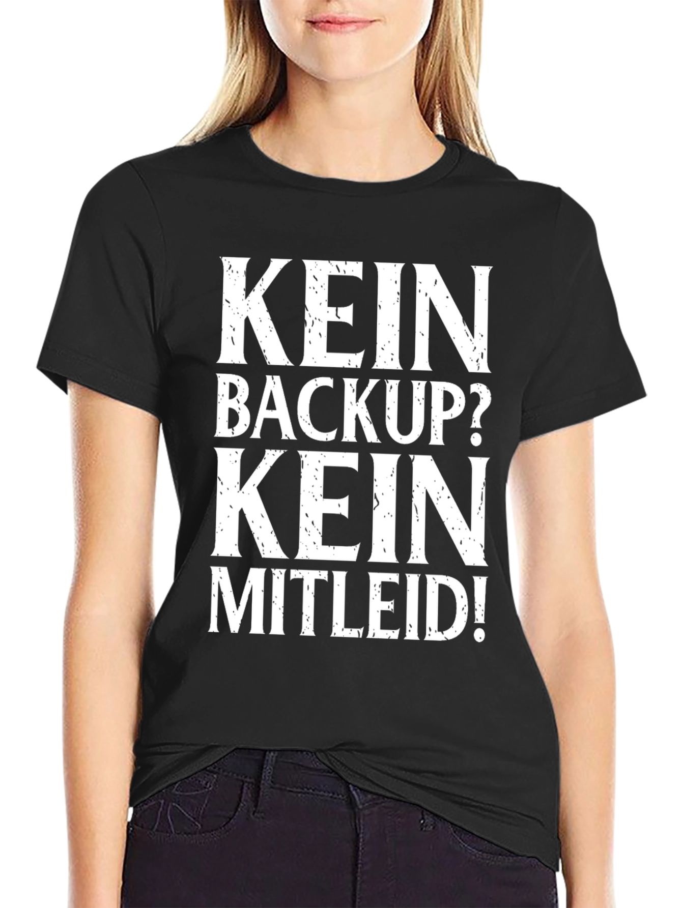 Black Kein Backup? Kein Mitleid! Black T-Shirt view 2