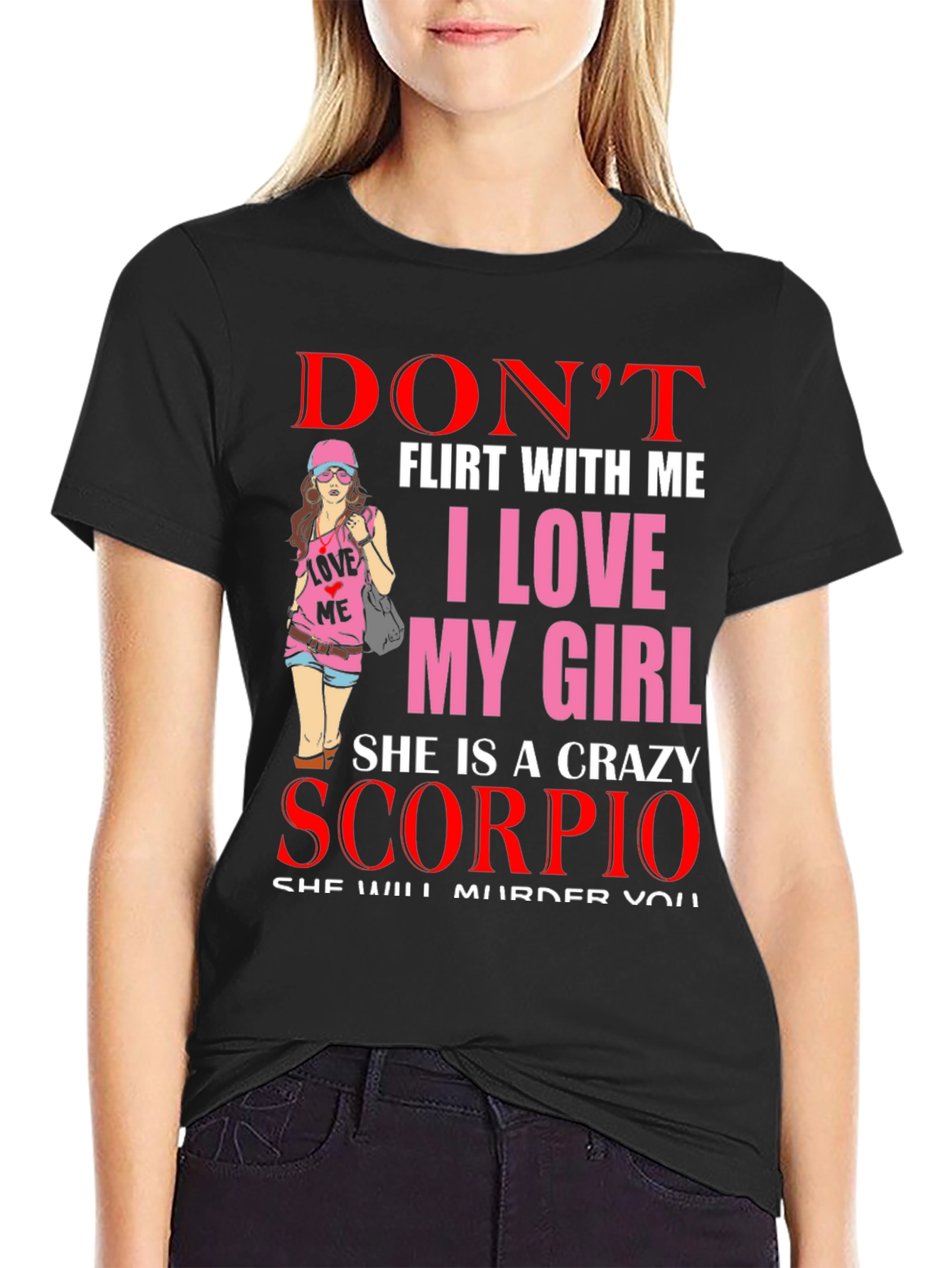 Black Don't Flirt With Me Scorpio Girlfriend T-Shirt view 2