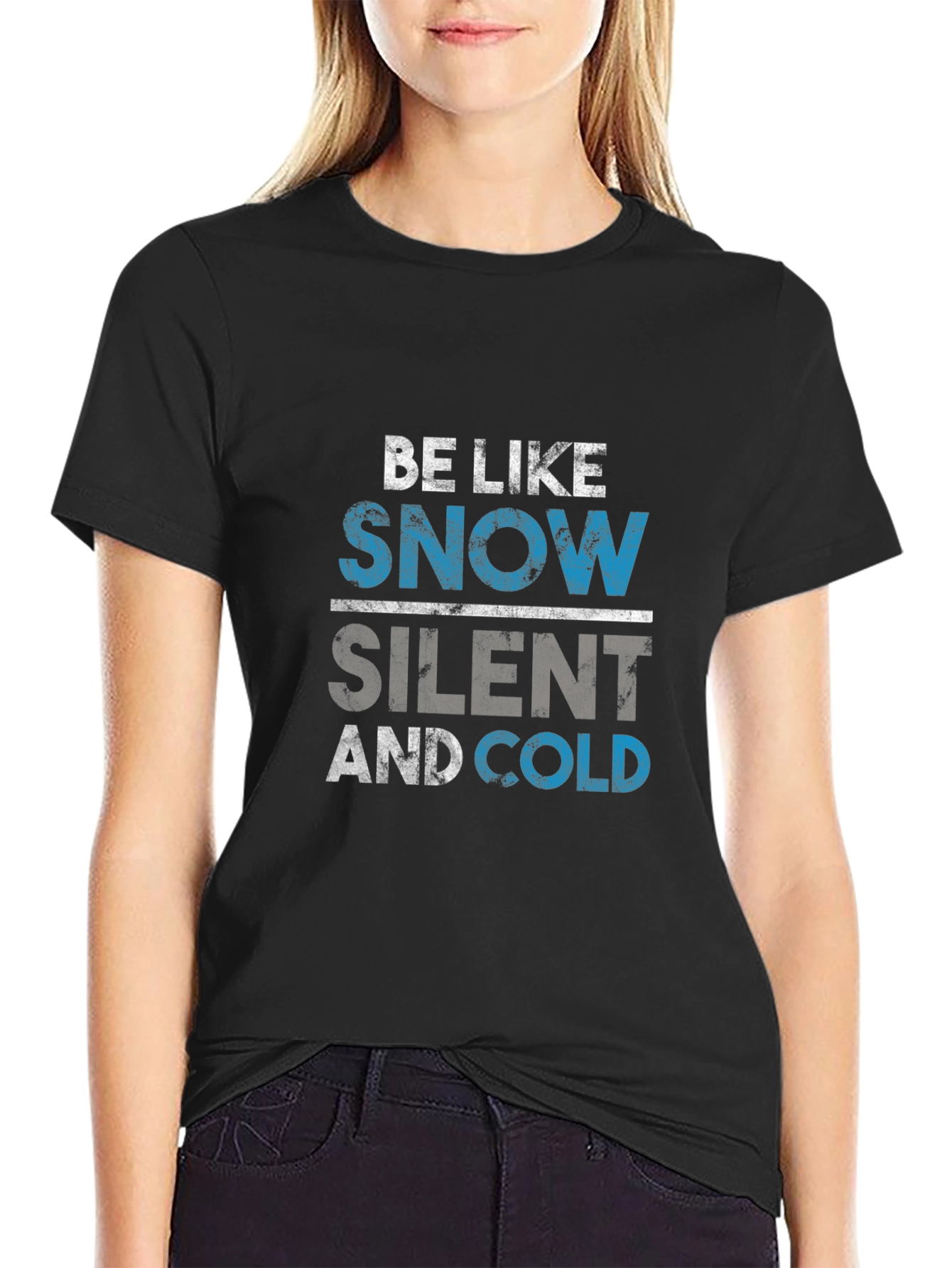 Black Be Like Snow T-Shirt - Silent and Cold Tee view 2
