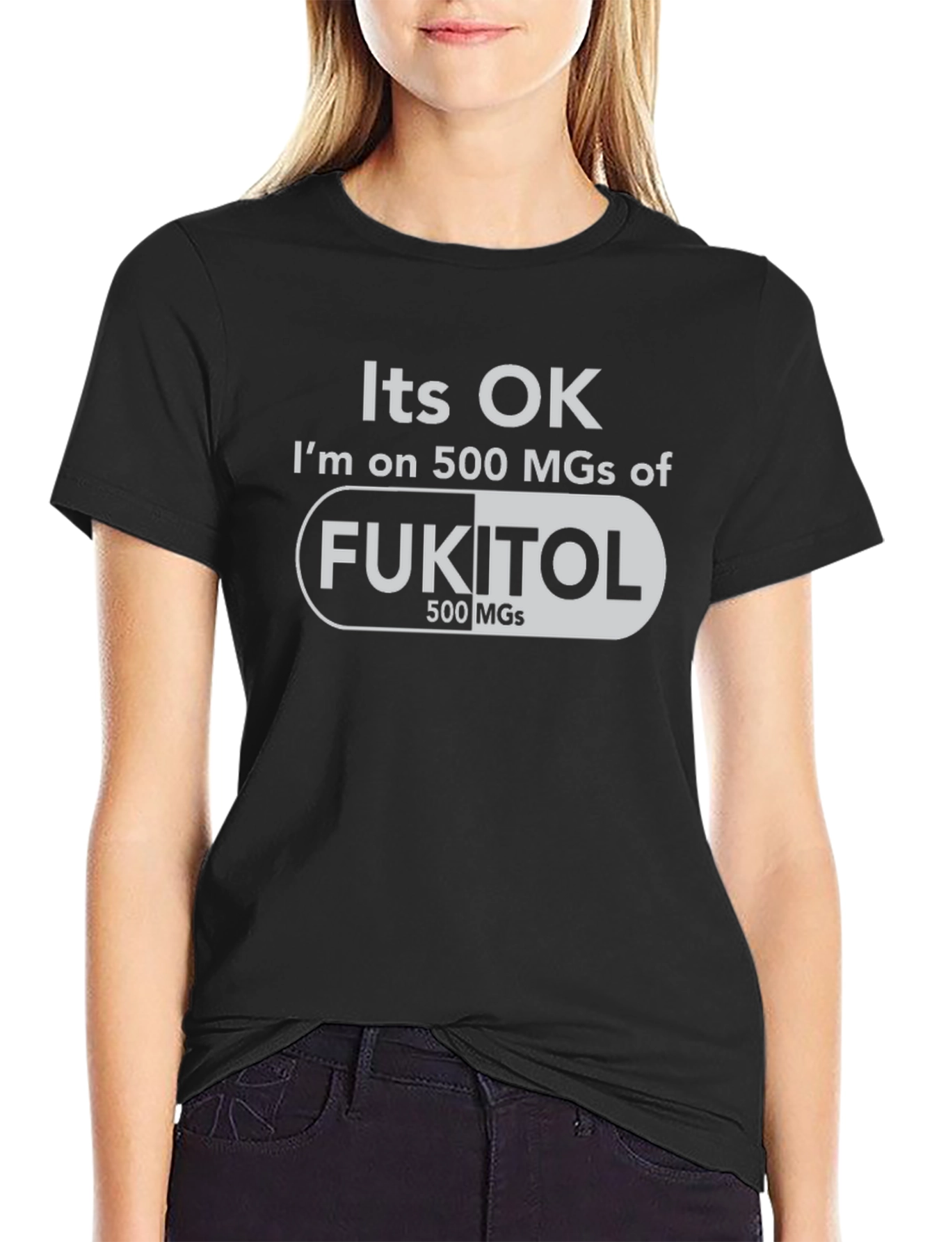 Black It's OK Fukitol 500 MGs Graphic T-Shirt view 2