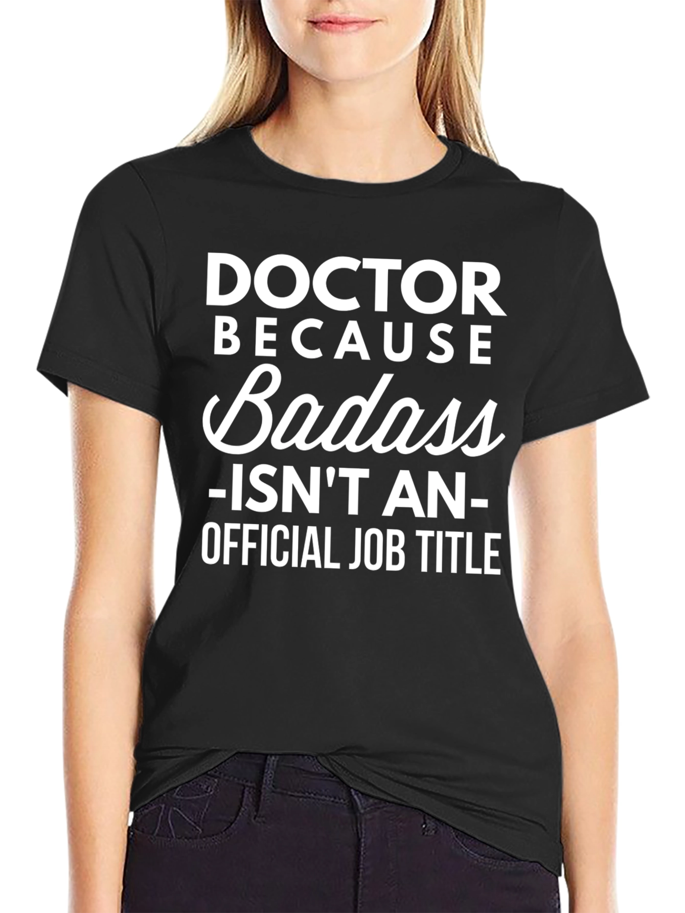 Black Doctor Because Badass Funny Graphic T-Shirt view 2