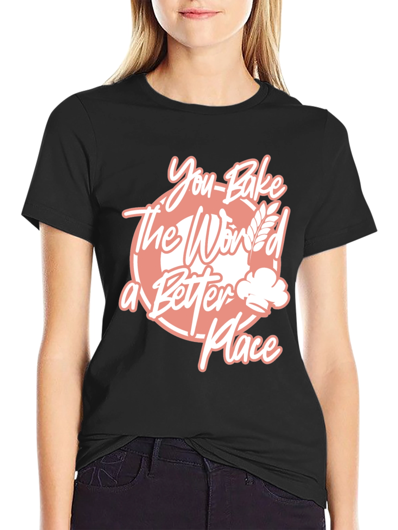 Black You Bake the World Better T-Shirt view 2