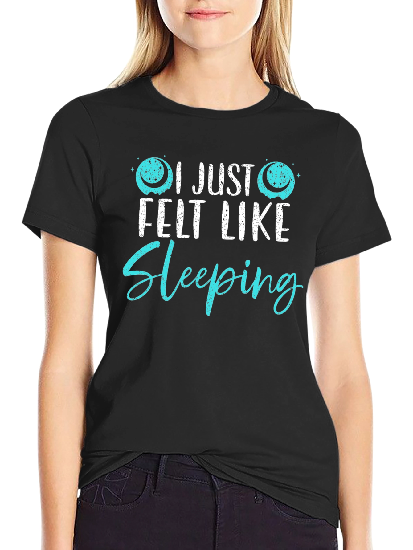 Black I Just Felt Like Sleeping Funny Graphic T-Shirt view 2