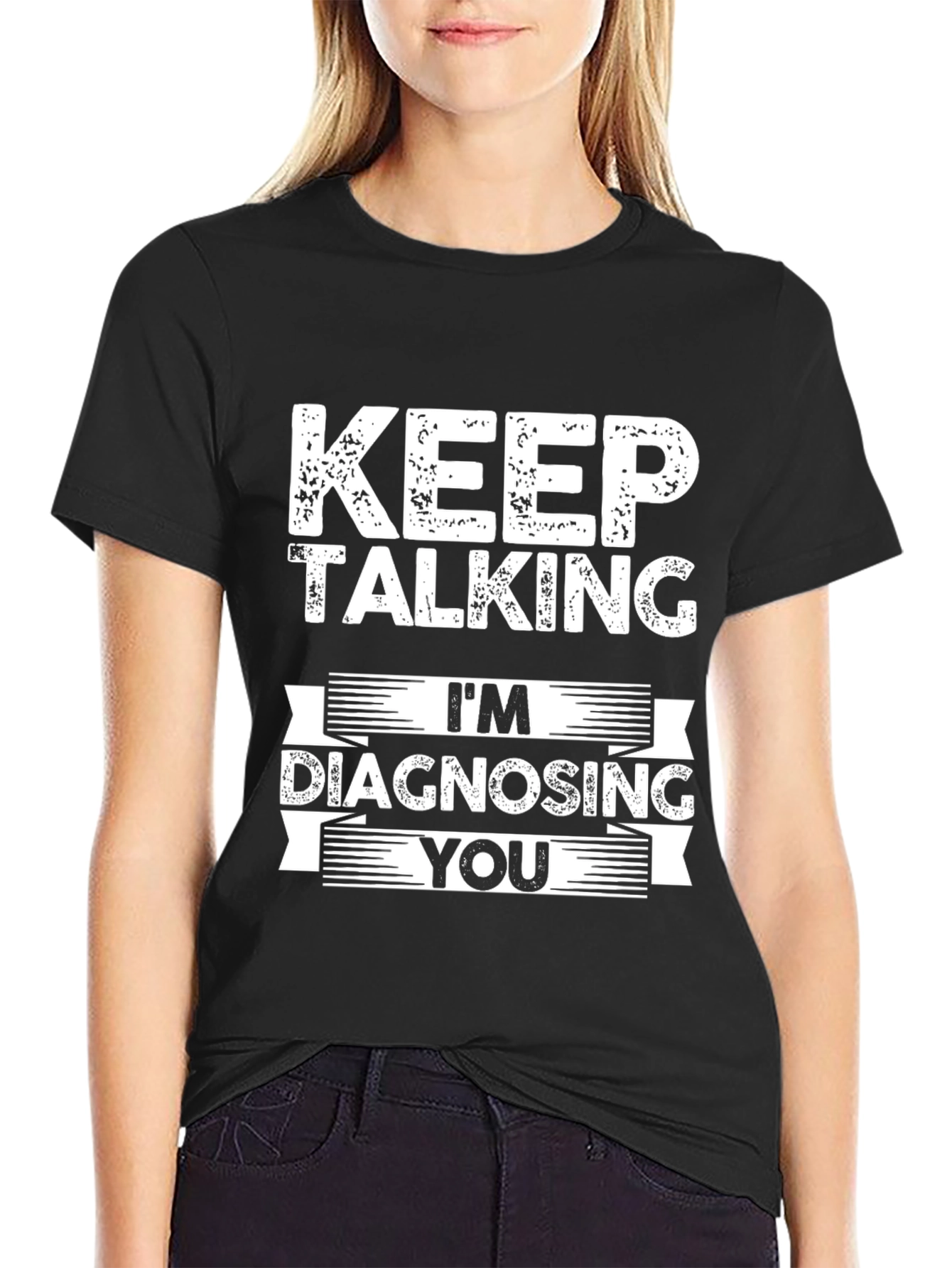 Black Keep Talking I'm Diagnosing You Graphic Tee view 2