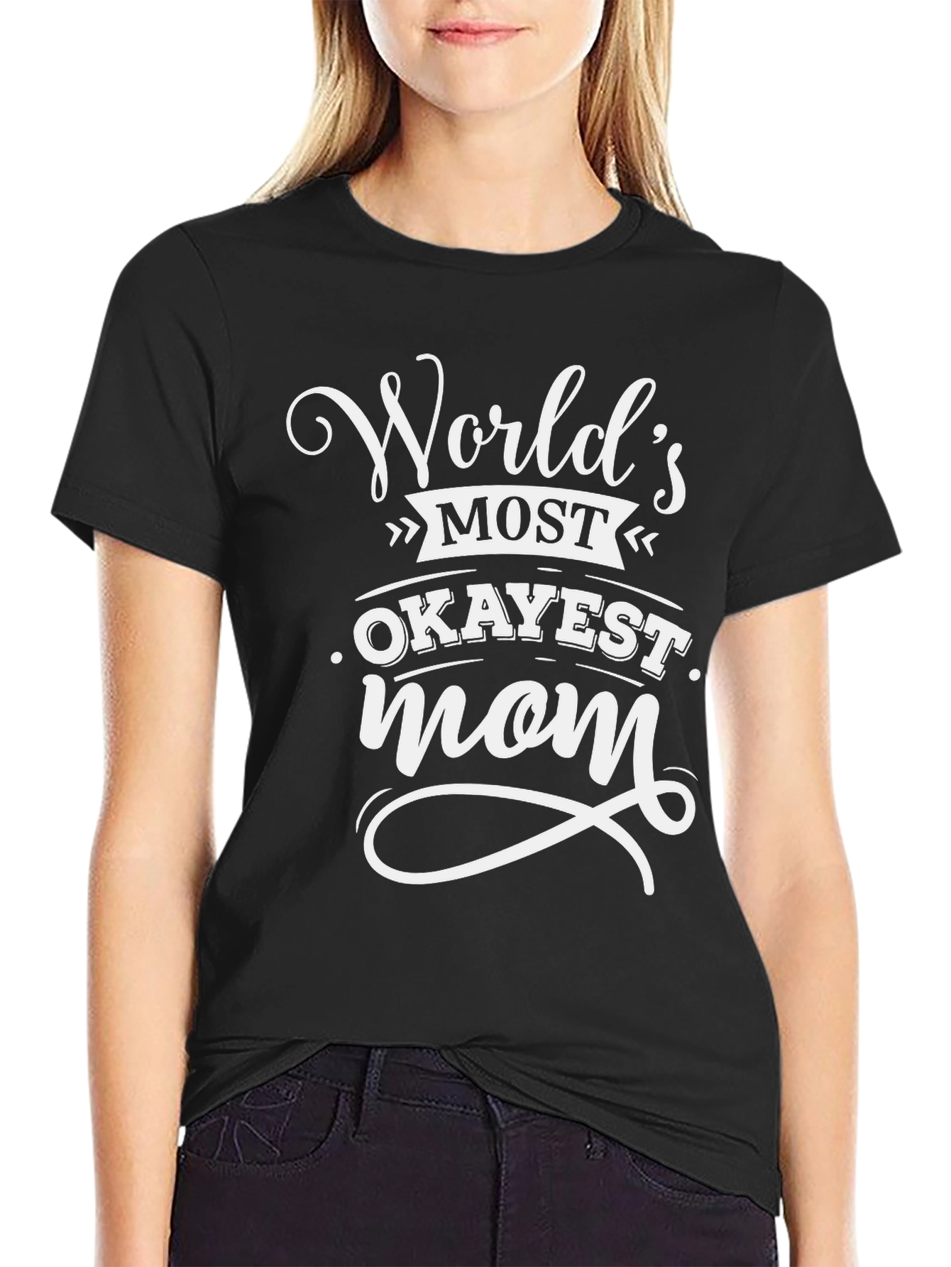 Black World's Most Okayest Mom T-Shirt Funny Graphic Tee view 2