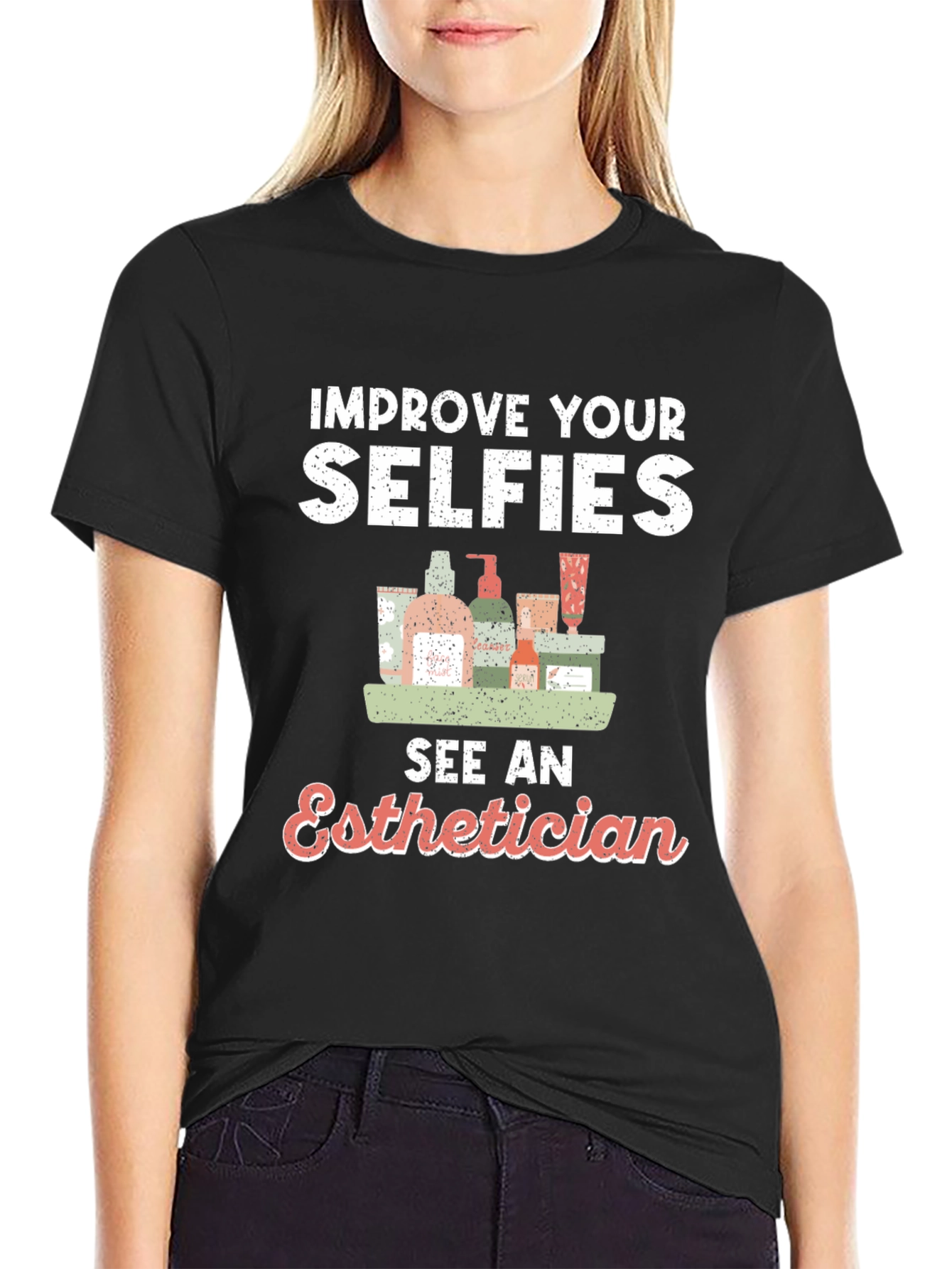Black Improve Your Selfies - Esthetician T-Shirt view 2