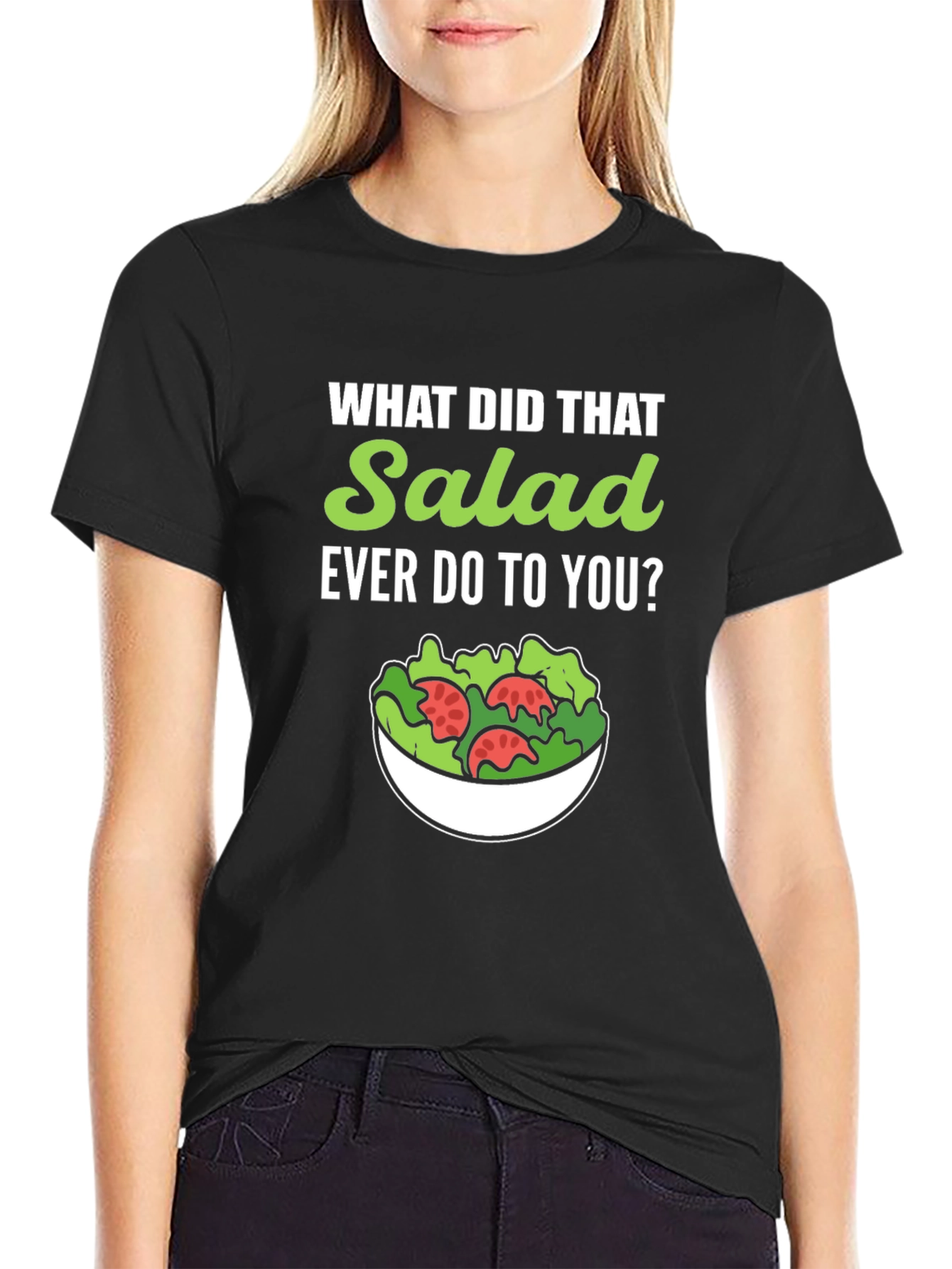 Black Funny Salad T-Shirt - What Did That Salad Ever Do to You? view 2