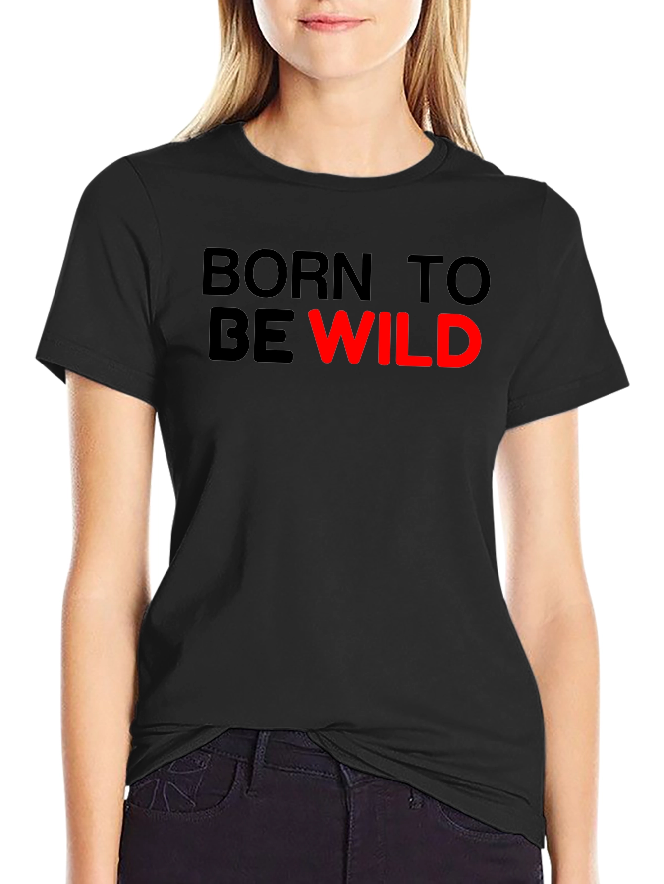 Black Born to Be Wild T-Shirt - Classic Crew Neck view 2
