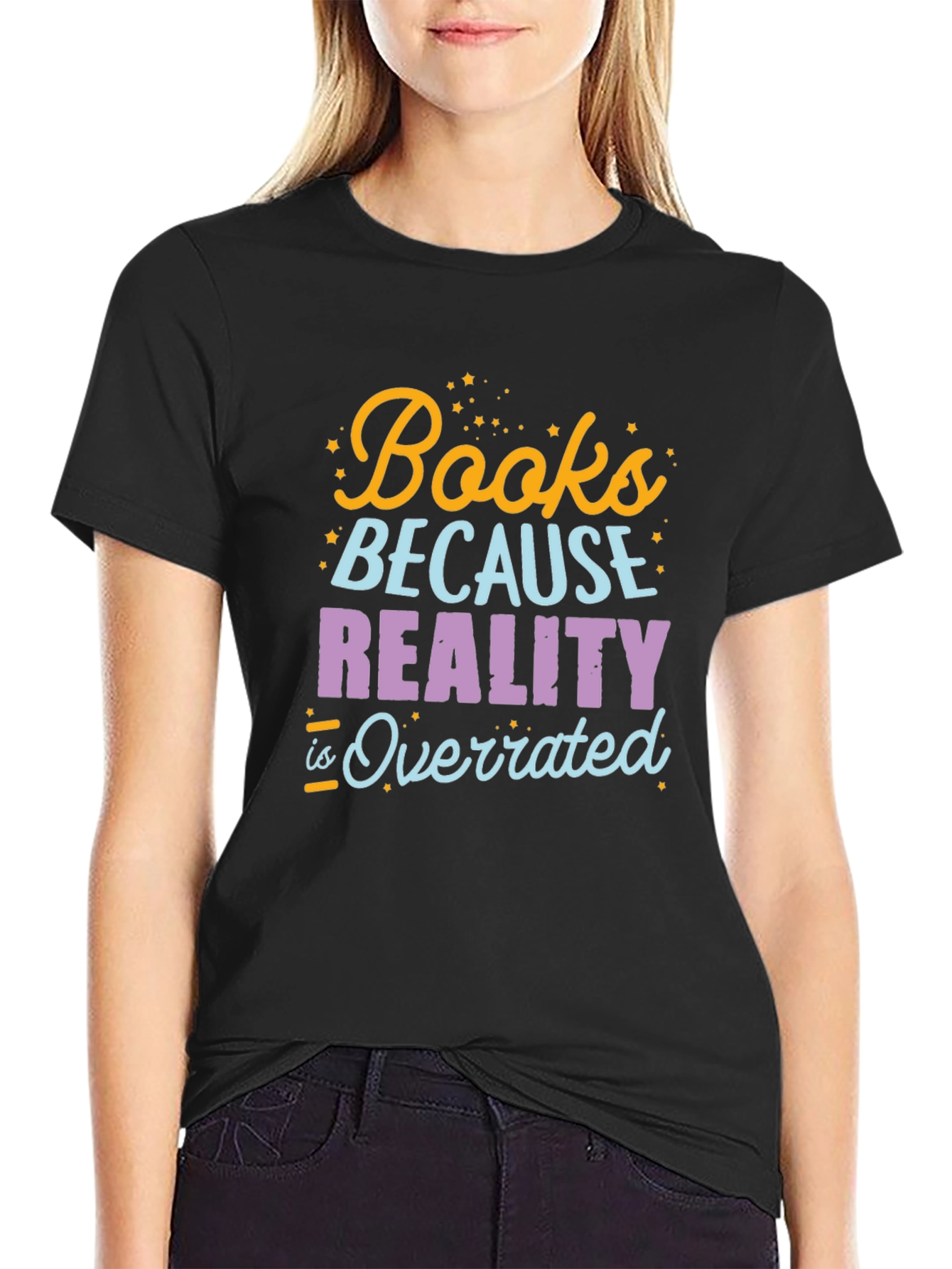 Black Books Because Reality Is Overrated T-Shirt view 2