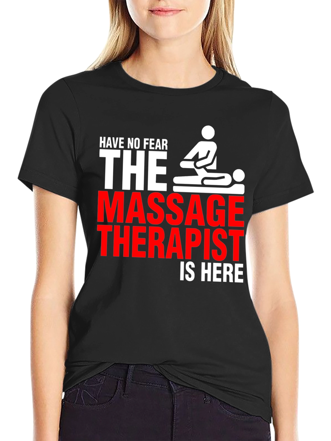 Black Massage Therapist T-Shirt - Have No Fear! view 2