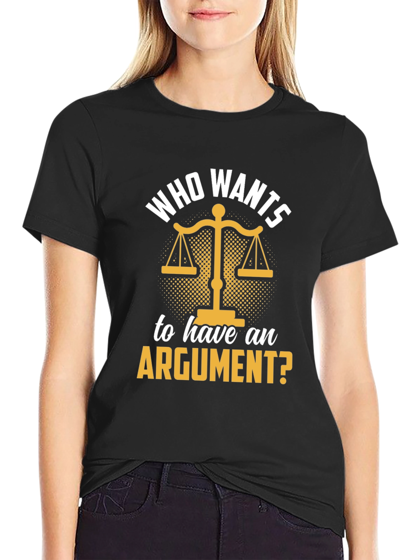 Black Who Wants An Argument? T-Shirt view 2