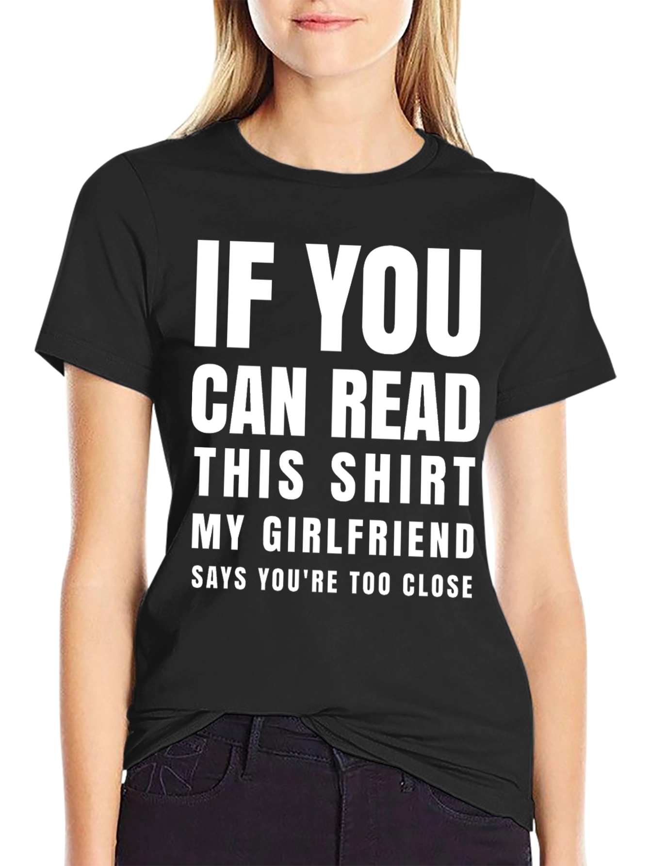 Black Funny Girlfriend T-Shirt: If You Can Read This view 2