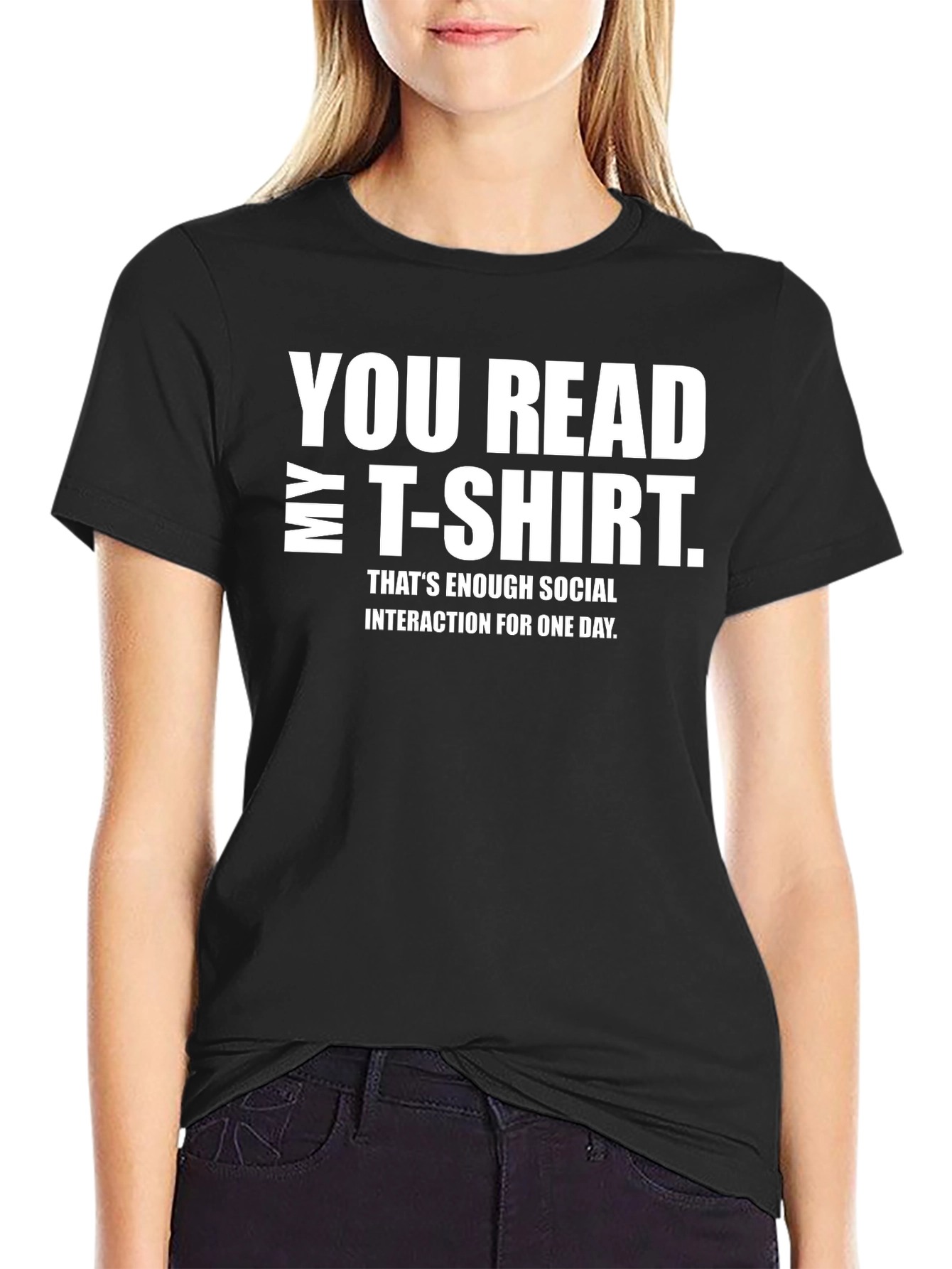 Black You Read My T-Shirt Funny Sarcastic Tee view 2