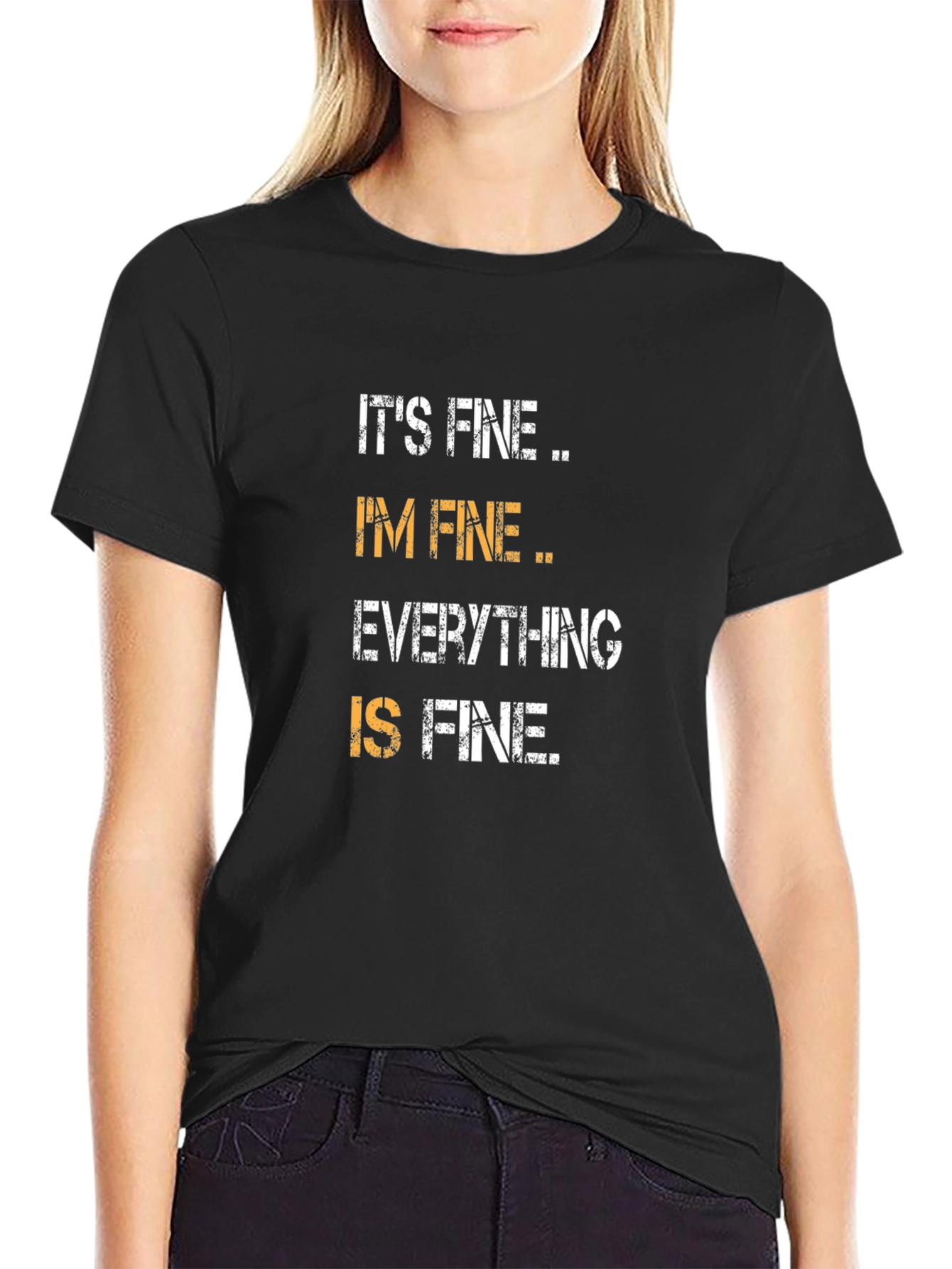 Black It's Fine I'm Fine Everything is Fine T-Shirt view 2