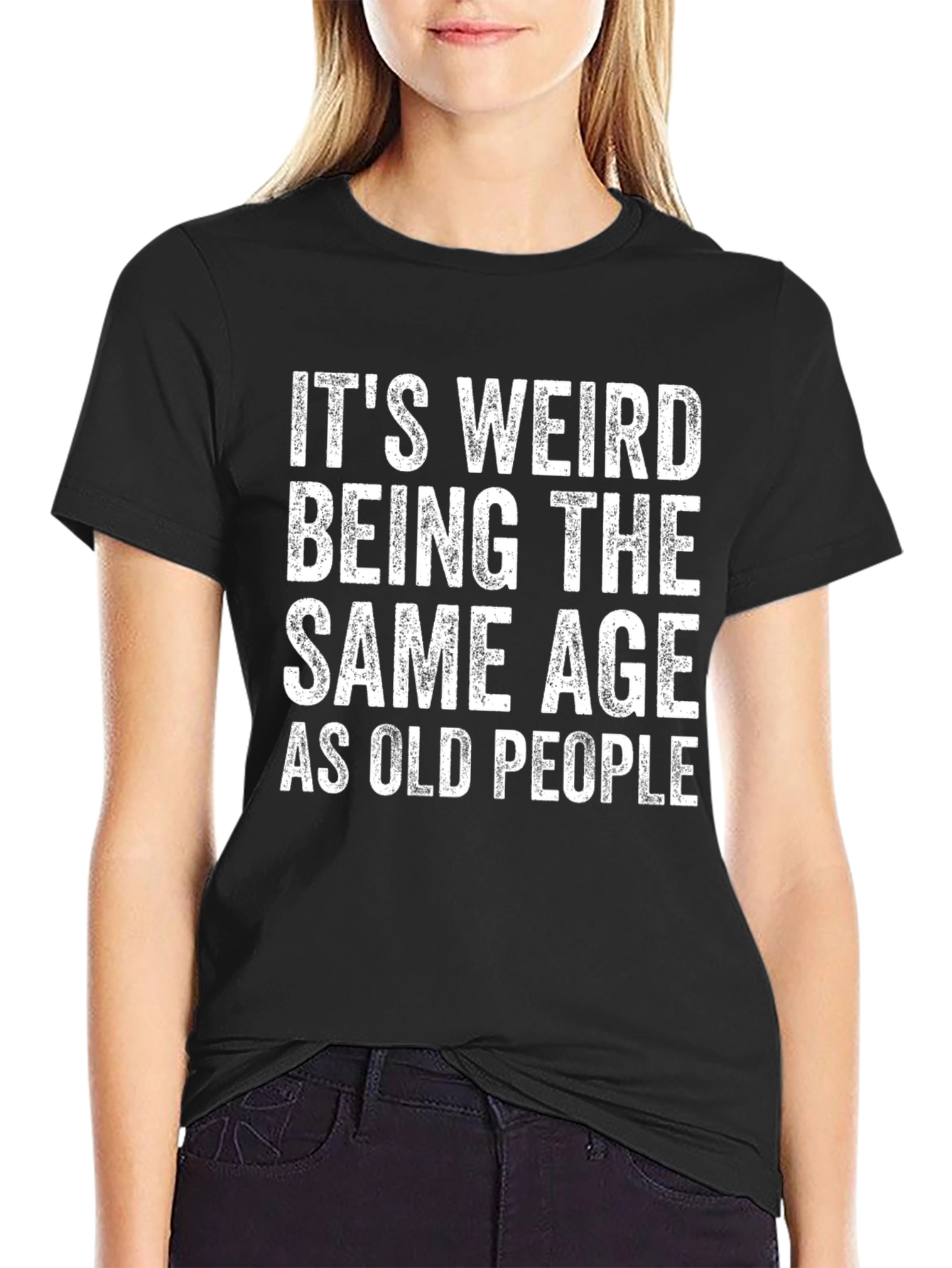 Black It's Weird Being The Same Age As Old People T-Shirt view 2