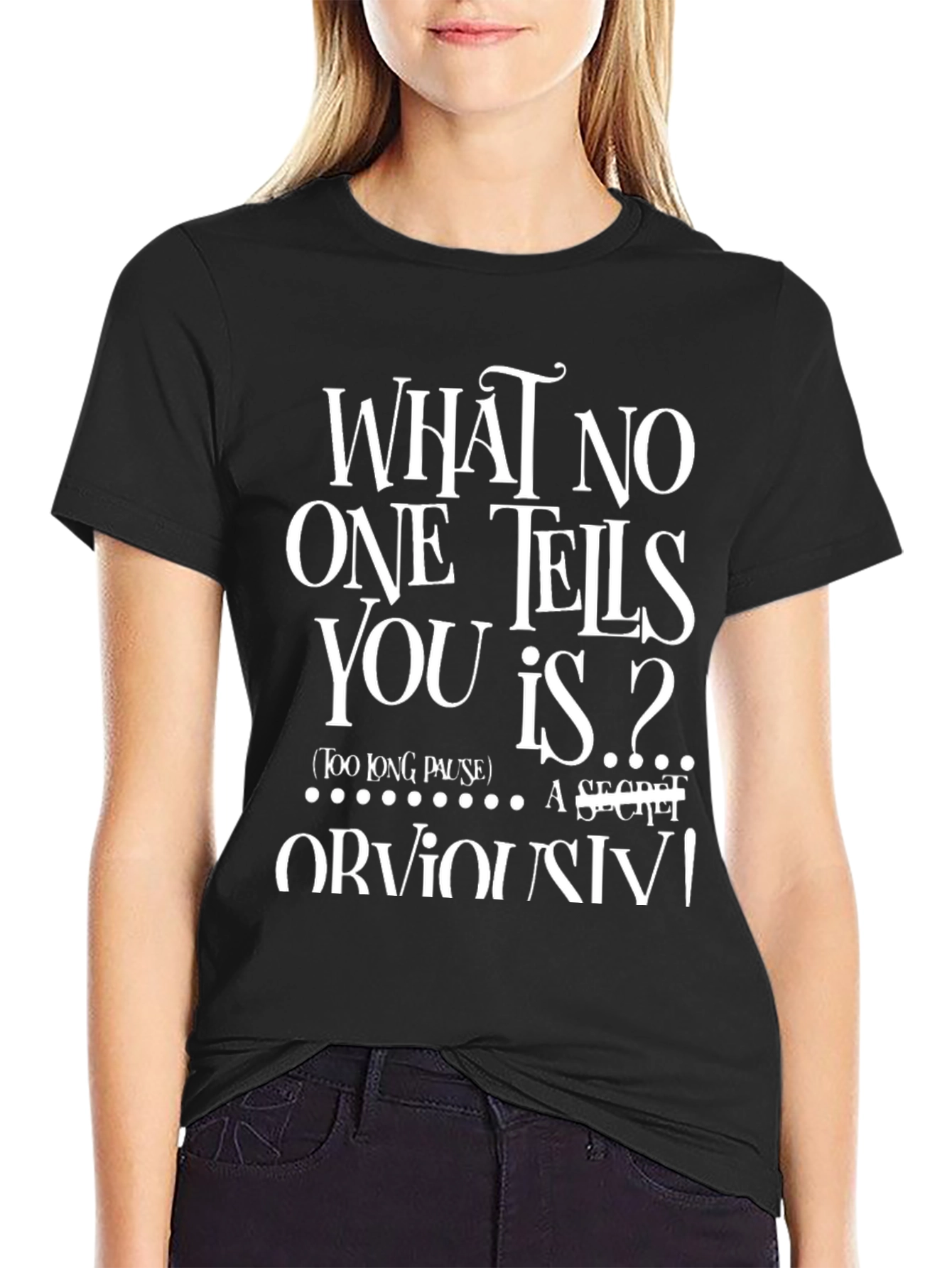 Black What No One Tells You Funny Graphic T-Shirt view 2