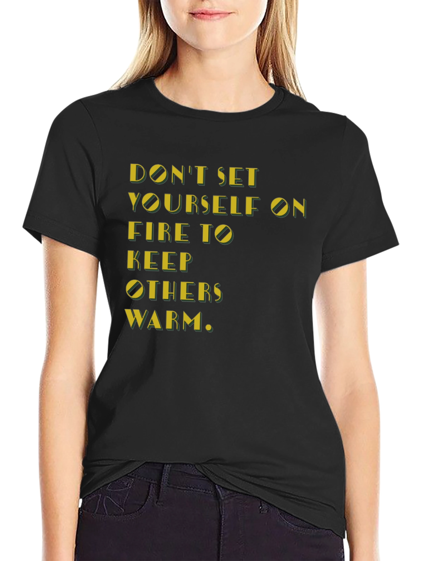 Black Inspirational T-Shirt: Don't Set Yourself On Fire view 2