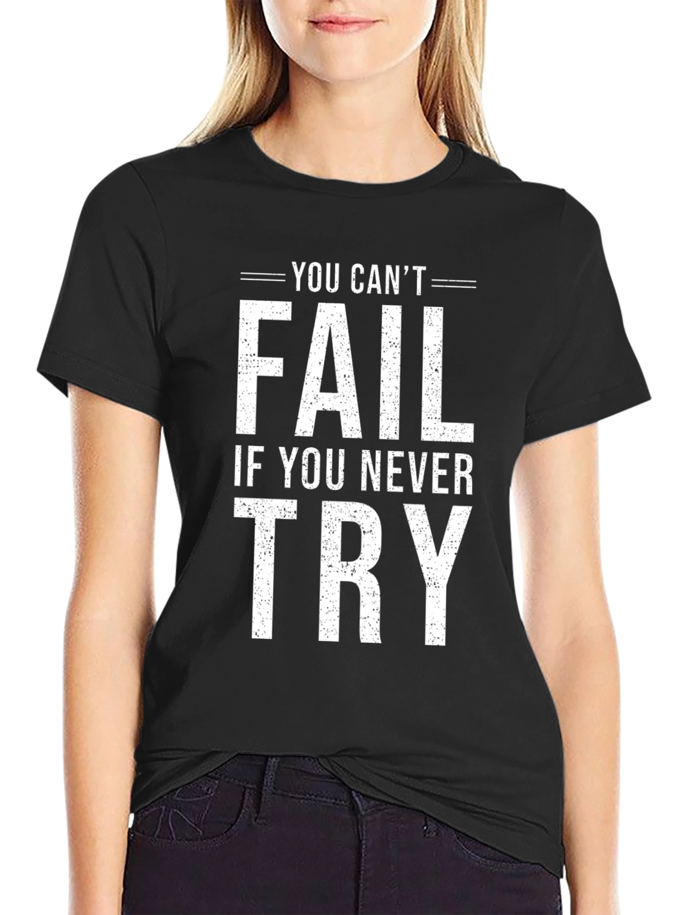 Black Motivational Tee: You Can't Fail If You Never Try view 2