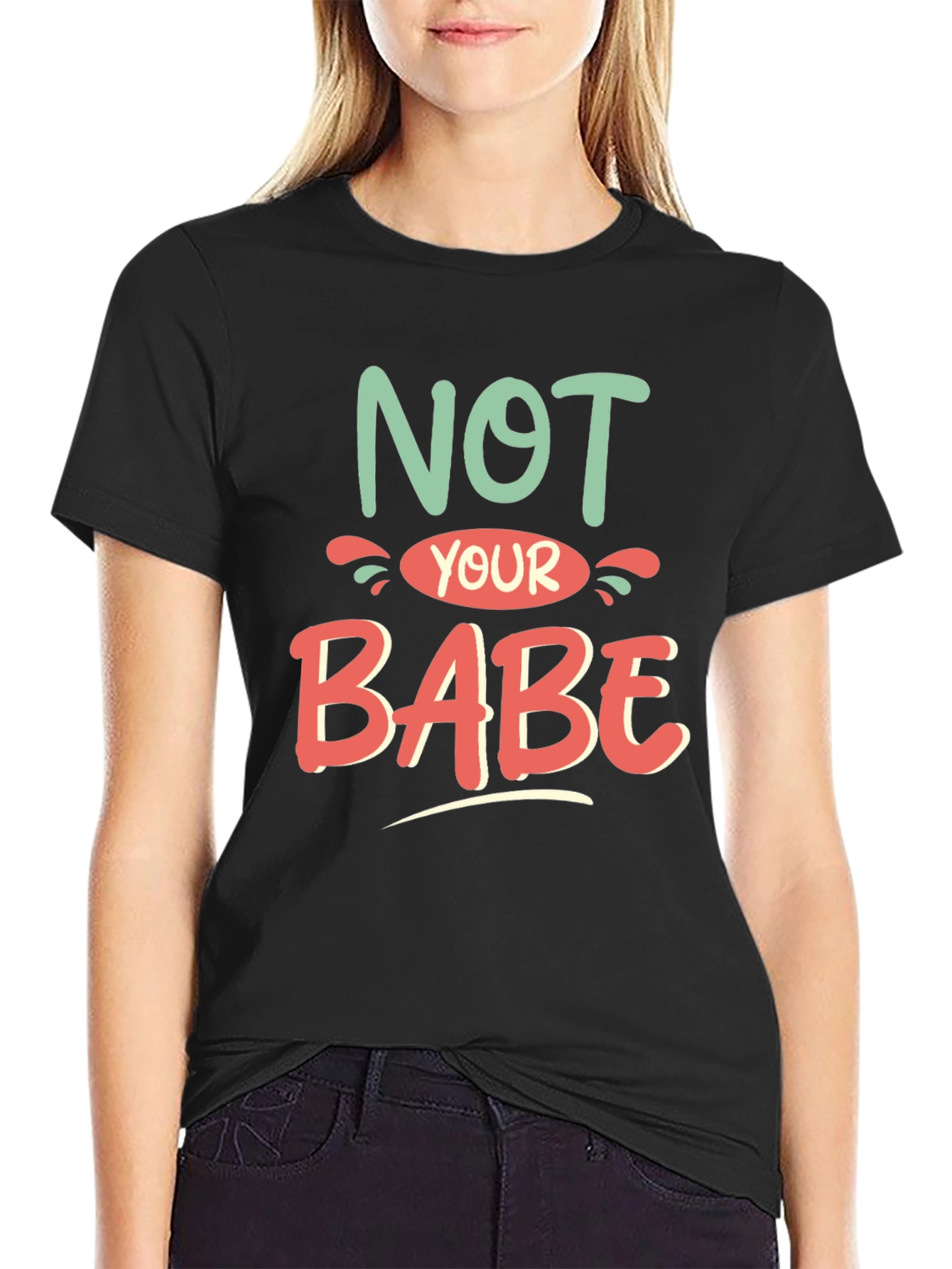 Black Not Your Babe Graphic Tee - Stylish Unisex T-Shirt view 2