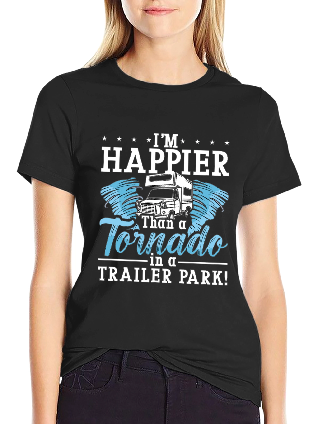 Black Happier Than a Tornado in a Trailer Park T-Shirt view 2