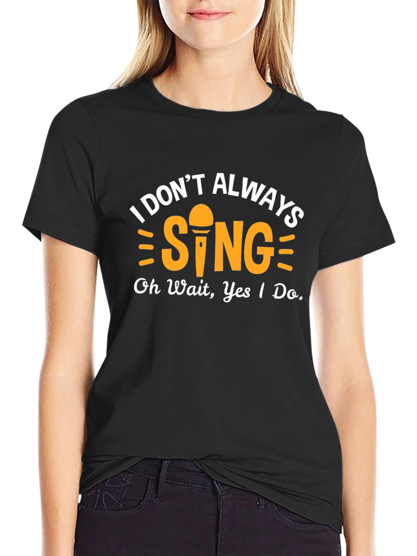Black I Don't Always Sing Funny Graphic Tee view 2