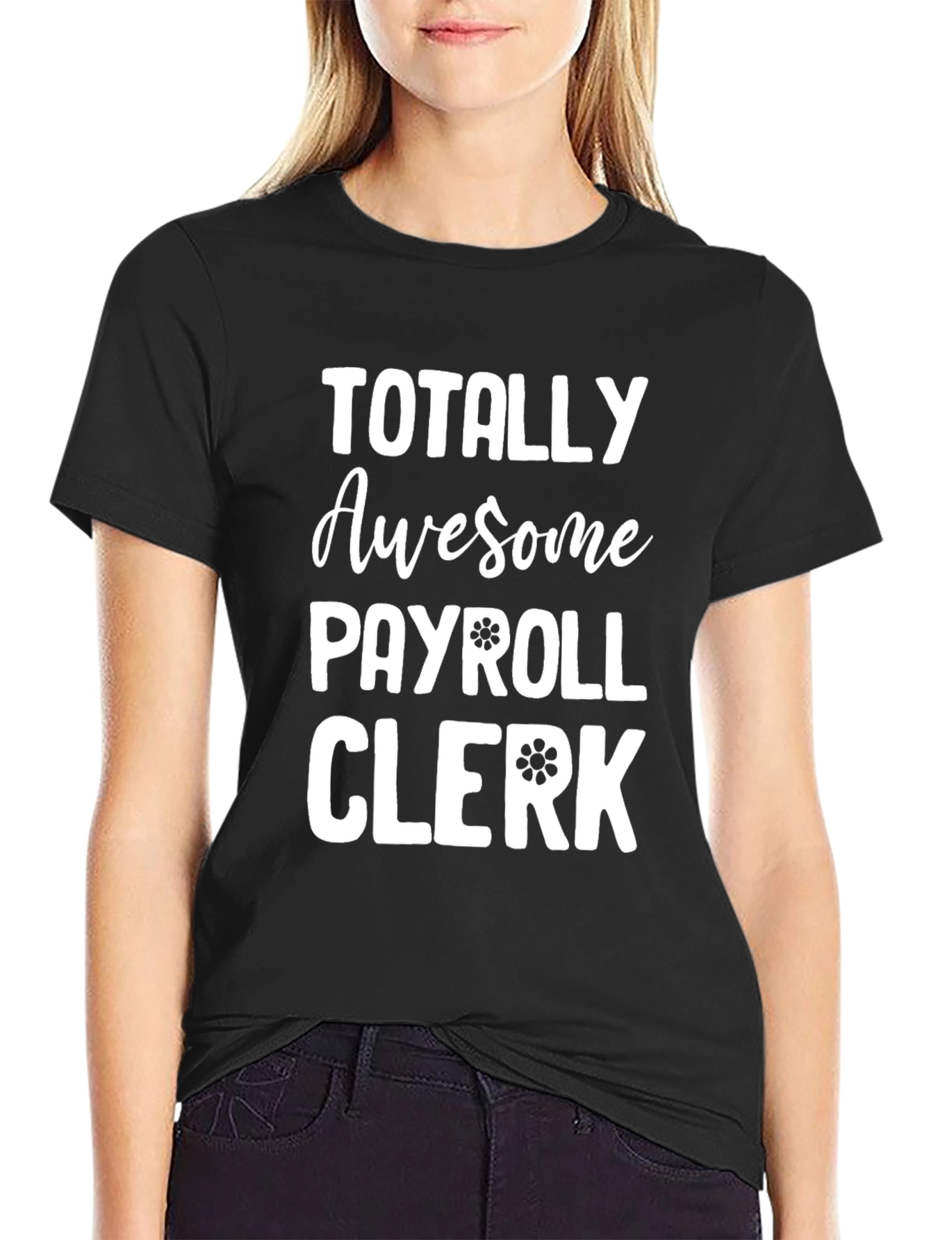 Black Totally Awesome Payroll Clerk T-Shirt view 2