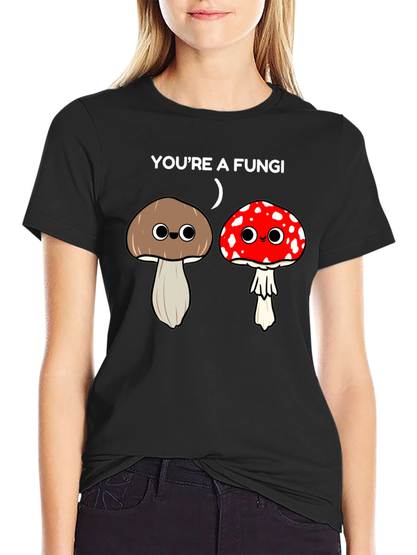 Black Funny "You're a Fungi" Graphic T-Shirt view 2