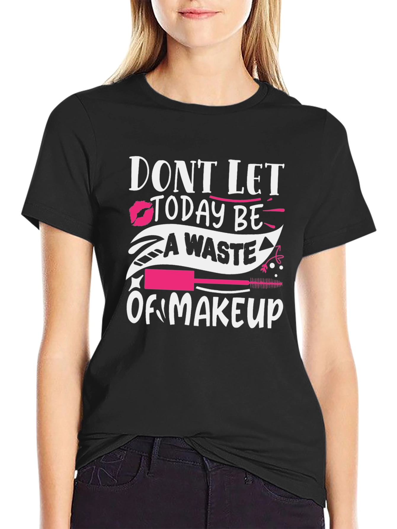 Black Makeup Lover Tee: Don't Let Today Be A Waste! view 2