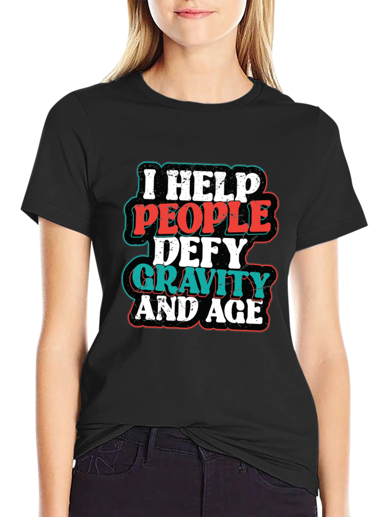 Black I Help People Defy Gravity and Age T-Shirt view 2