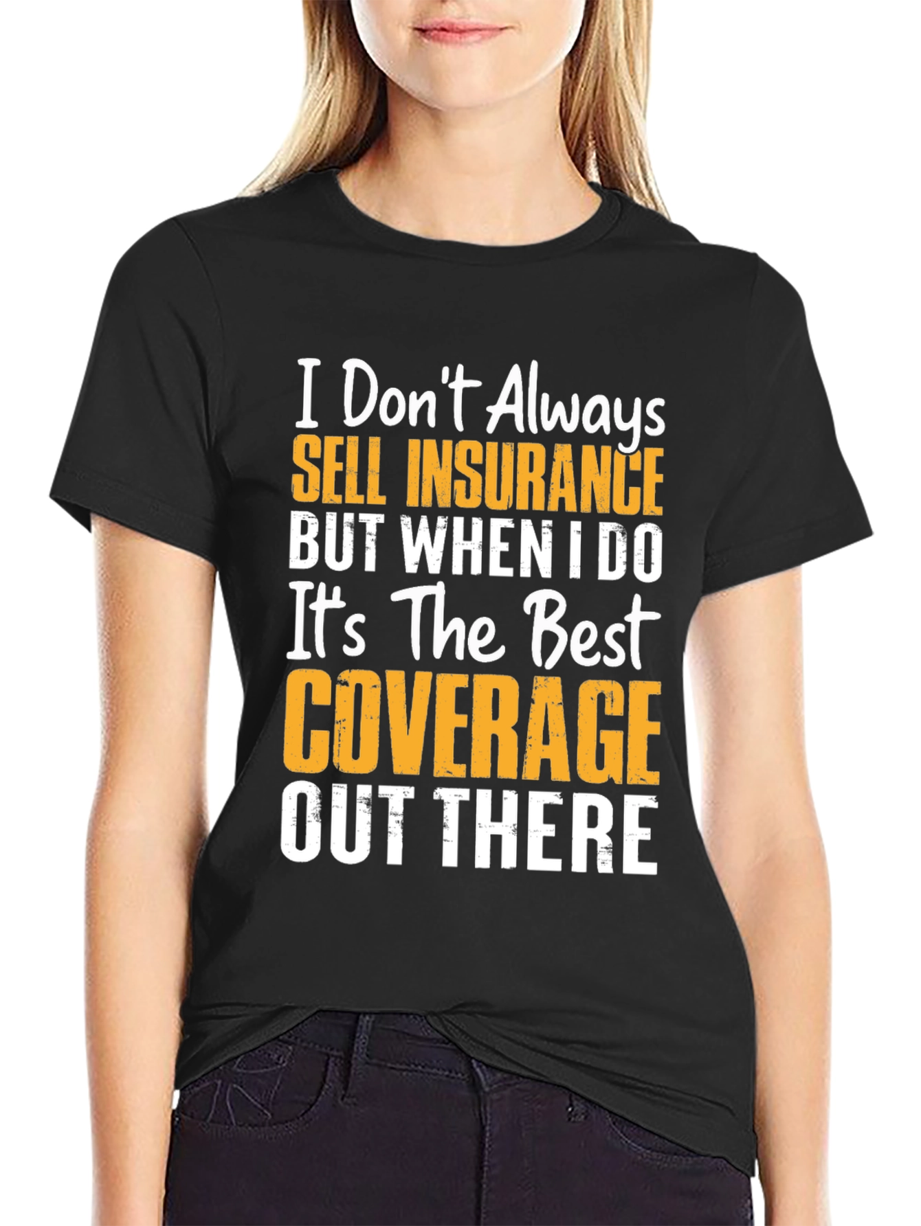 Black I Don't Always Sell Insurance Funny T-Shirt view 2