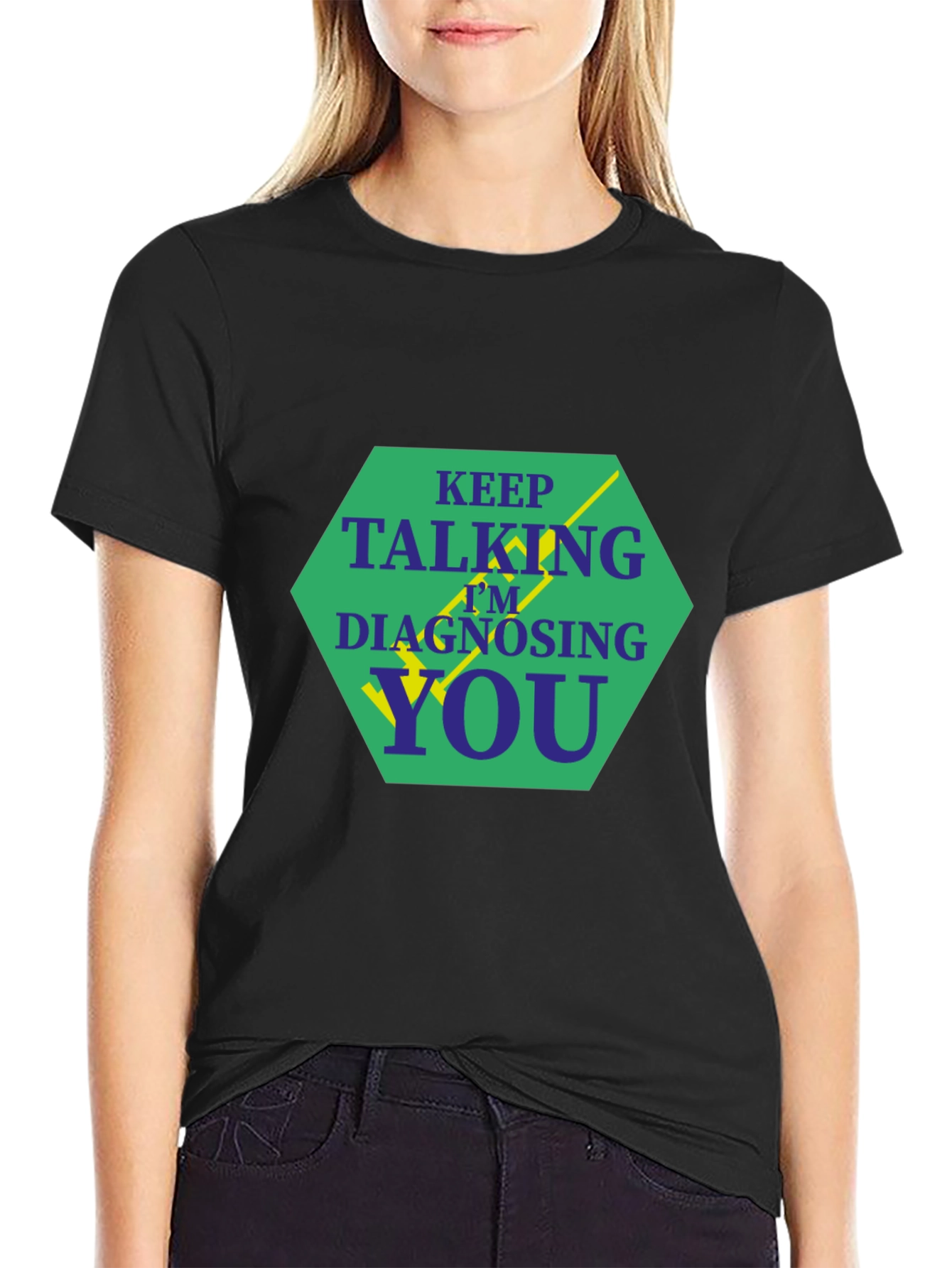 Black Keep Talking I'm Diagnosing You T-Shirt view 2