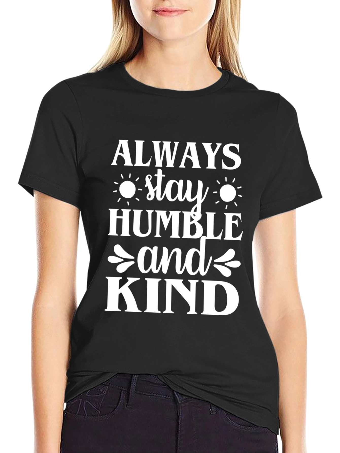 Black Always Stay Humble and Kind Black T-Shirt view 2