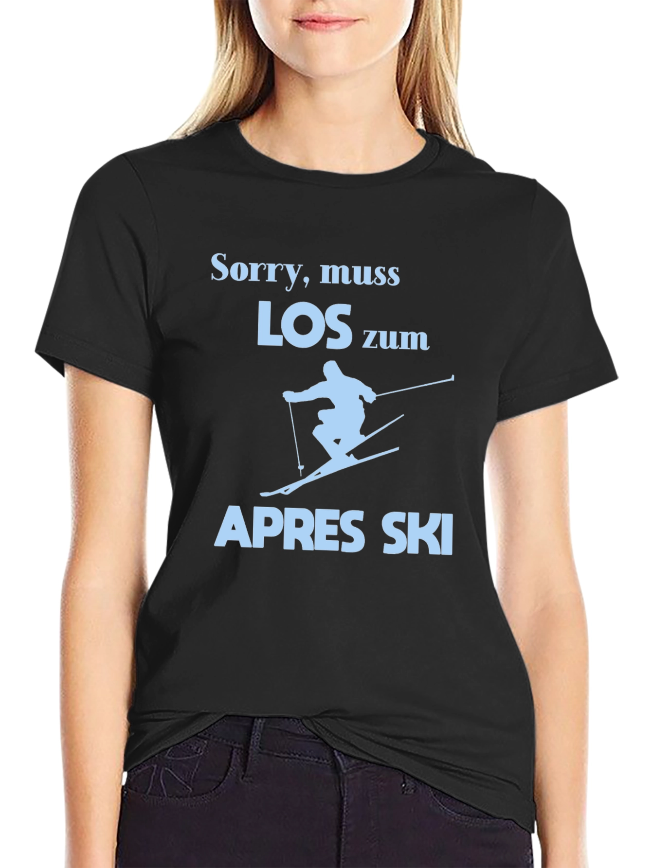 Black Sorry, Muss Los Zum Apres Ski T-Shirt view 2