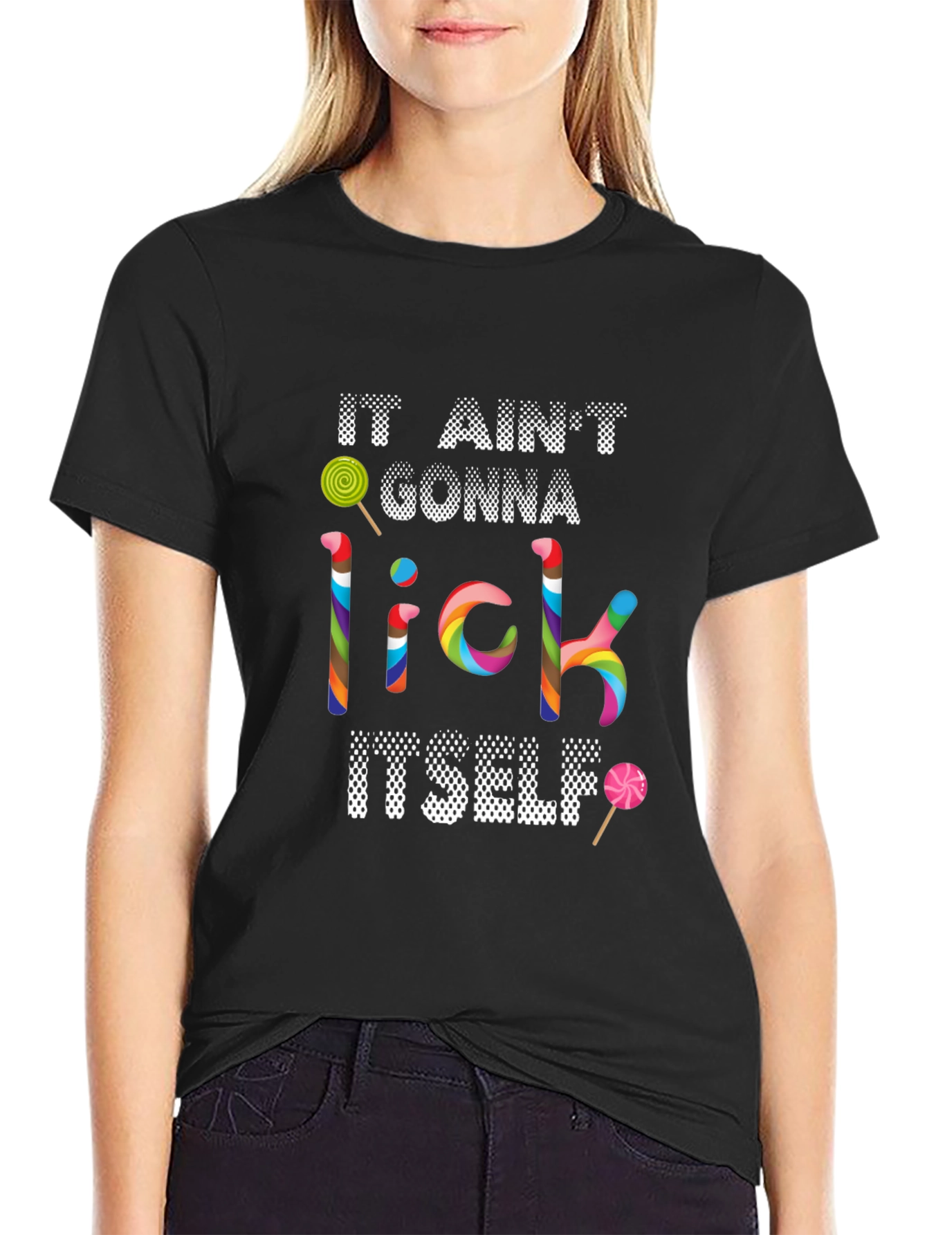Black It Ain't Gonna Lick Itself T-Shirt view 2
