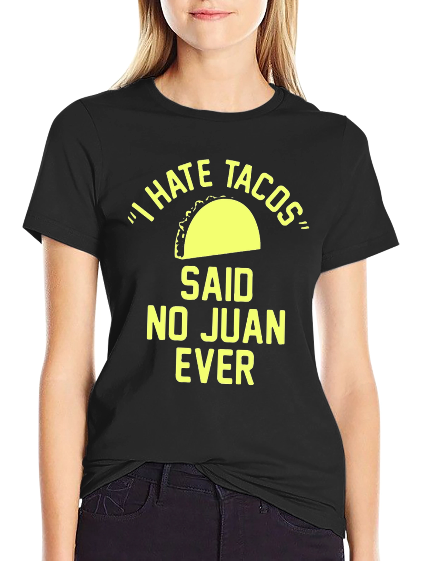 Black I Hate Tacos Said No Juan Ever T-Shirt view 2