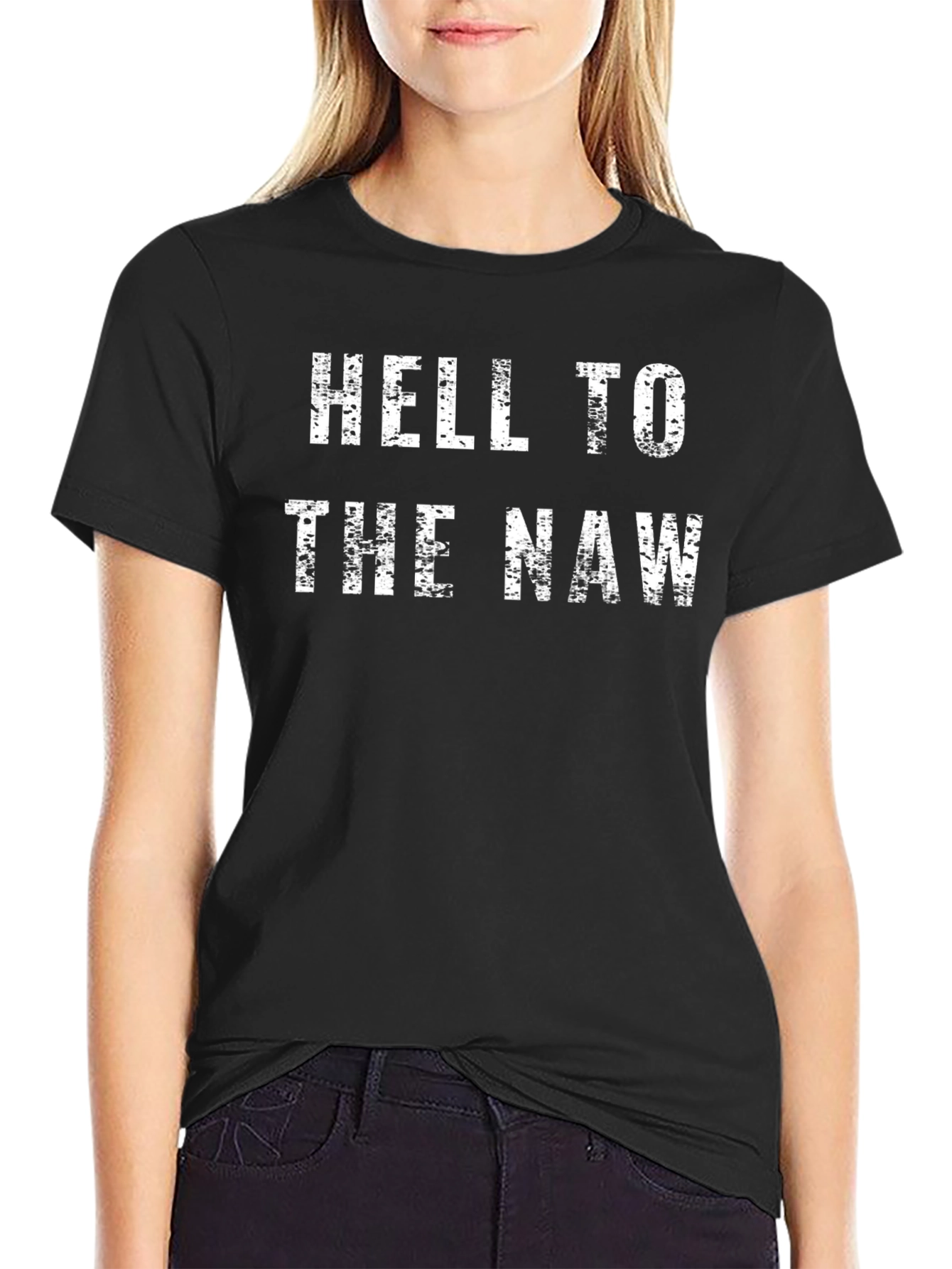 Black Hell to the Naw T-Shirt - Funny Graphic Tee view 2