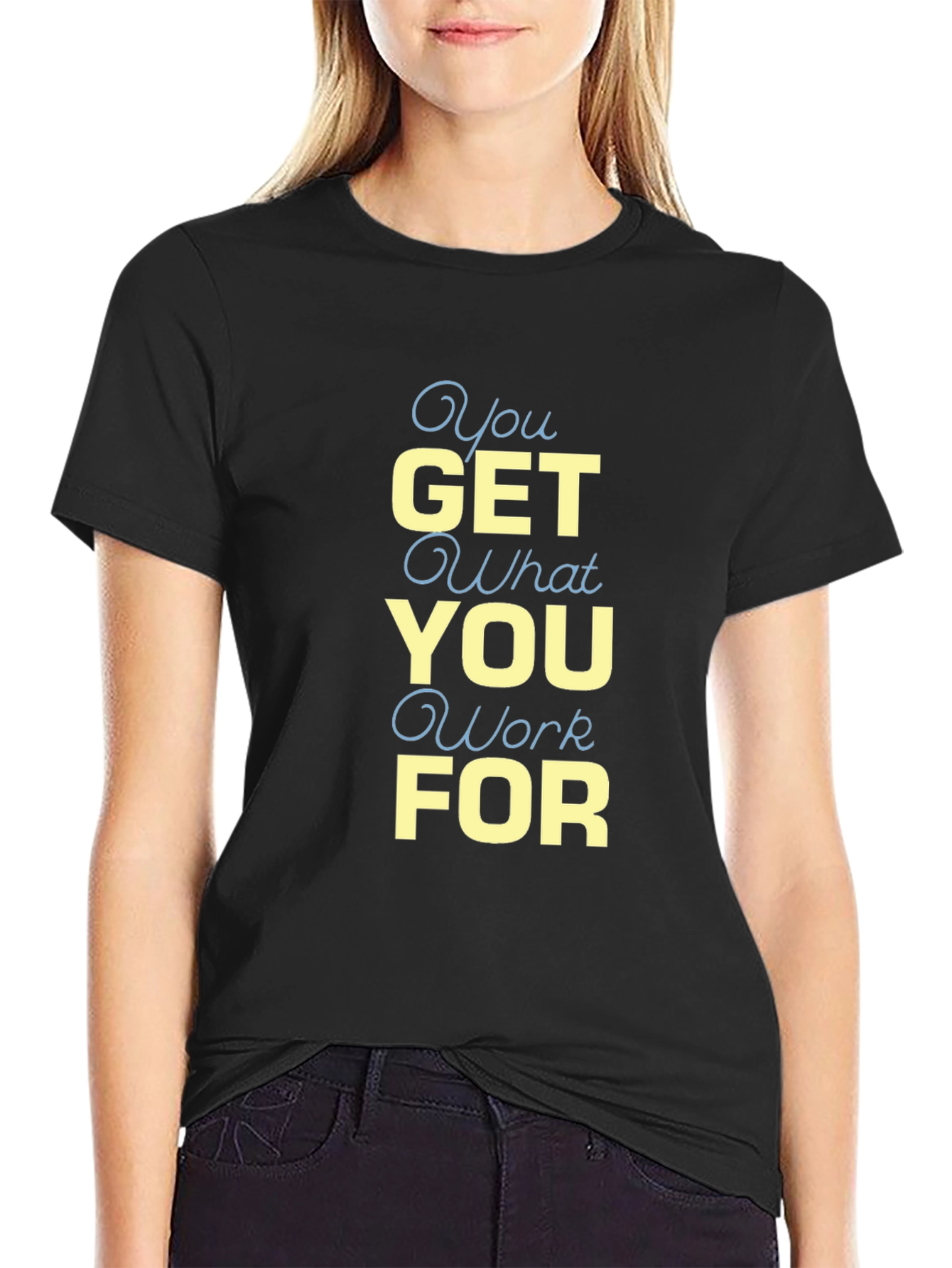 Black Motivational Black T-Shirt - "You Get What You Work For" view 2