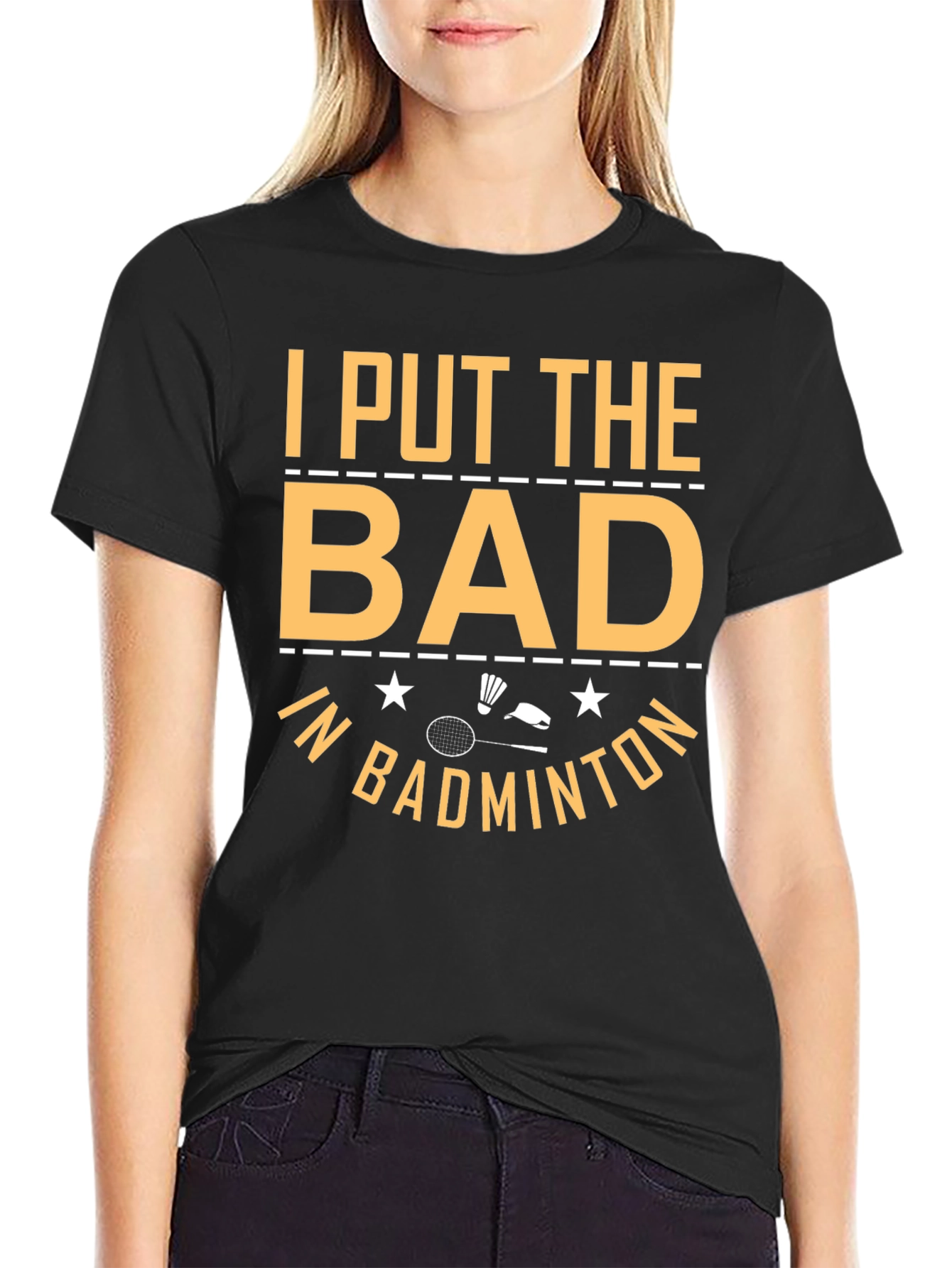 Black Badminton T-Shirt: I Put the Bad In view 2