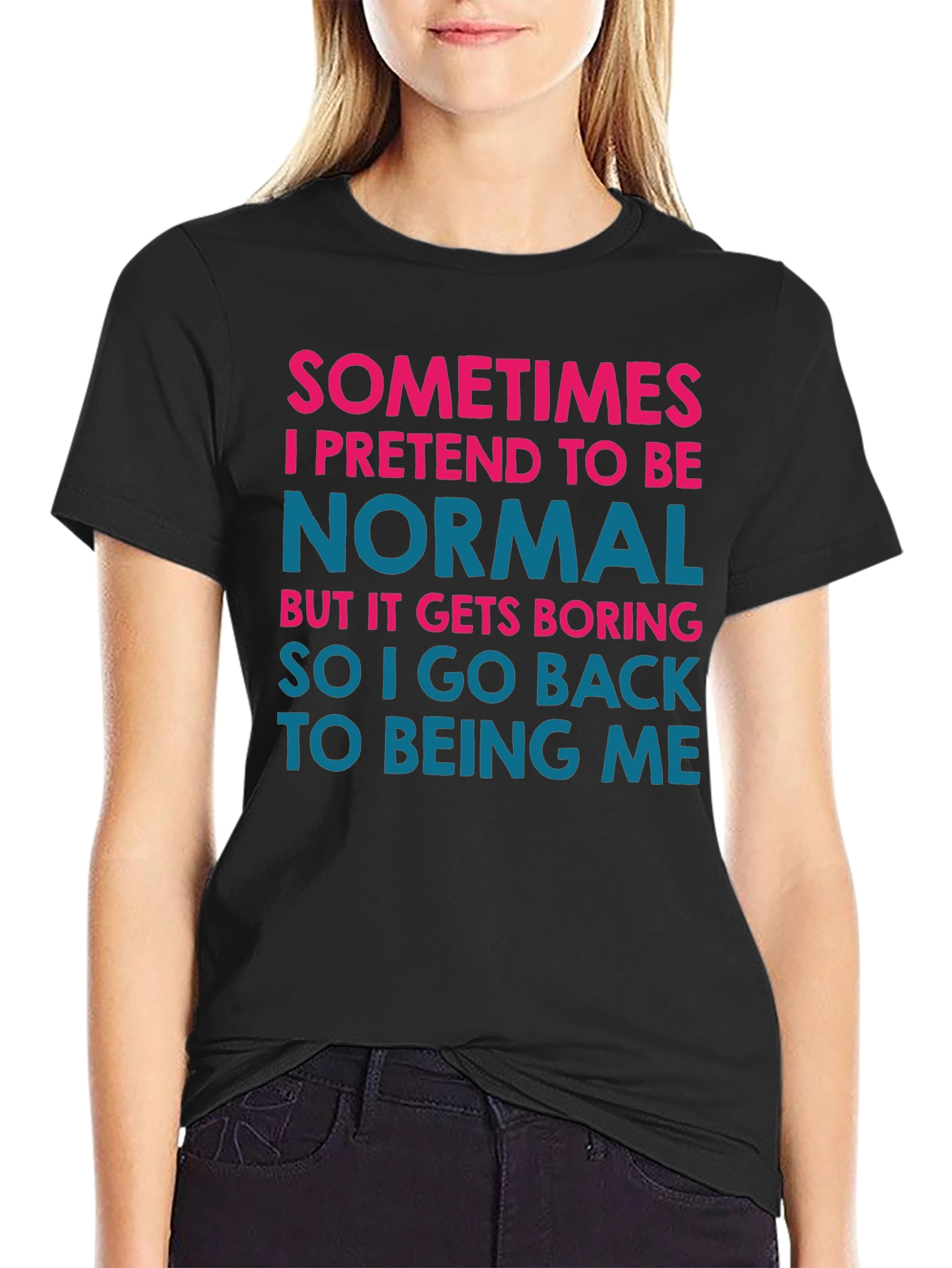 Black Funny Graphic Tee - Sometimes I Pretend to Be Normal view 2